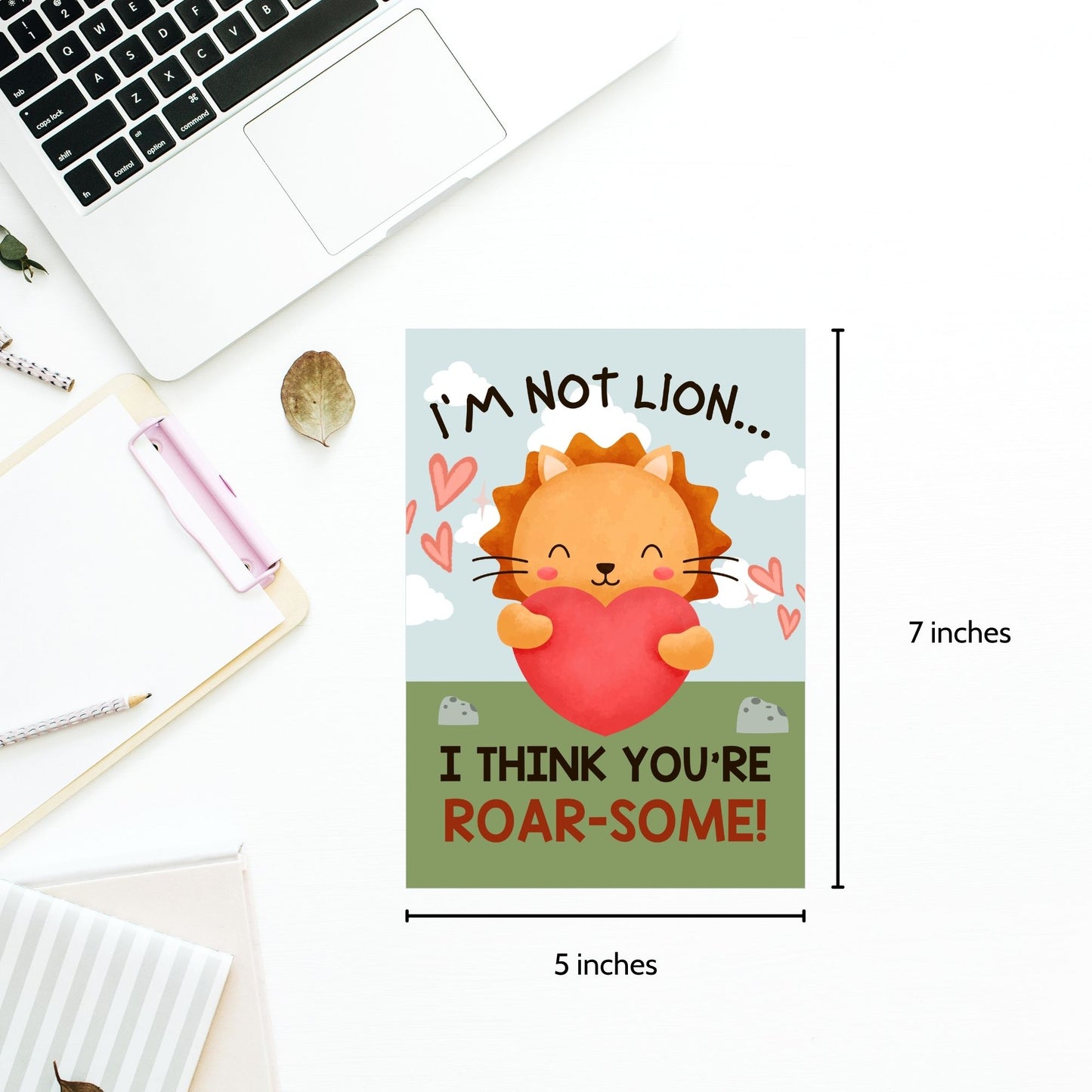 Printable Valentineās Day Greeting Card featuring the pun āIām Not Lion, I Think Youāre Roarsomeā with a lion theme. Designed as a 5x7 PDF on an 8.5 x 11 sheet with two cards per page. A fun and bold Valentineās card for animal lovers.
