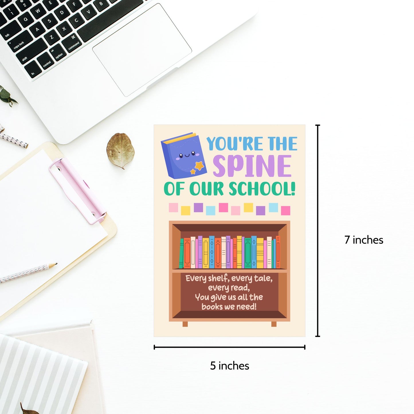 Book-themed printable librarian card that says “You’re the Spine of Our School” – 5x7 PDF digital card
