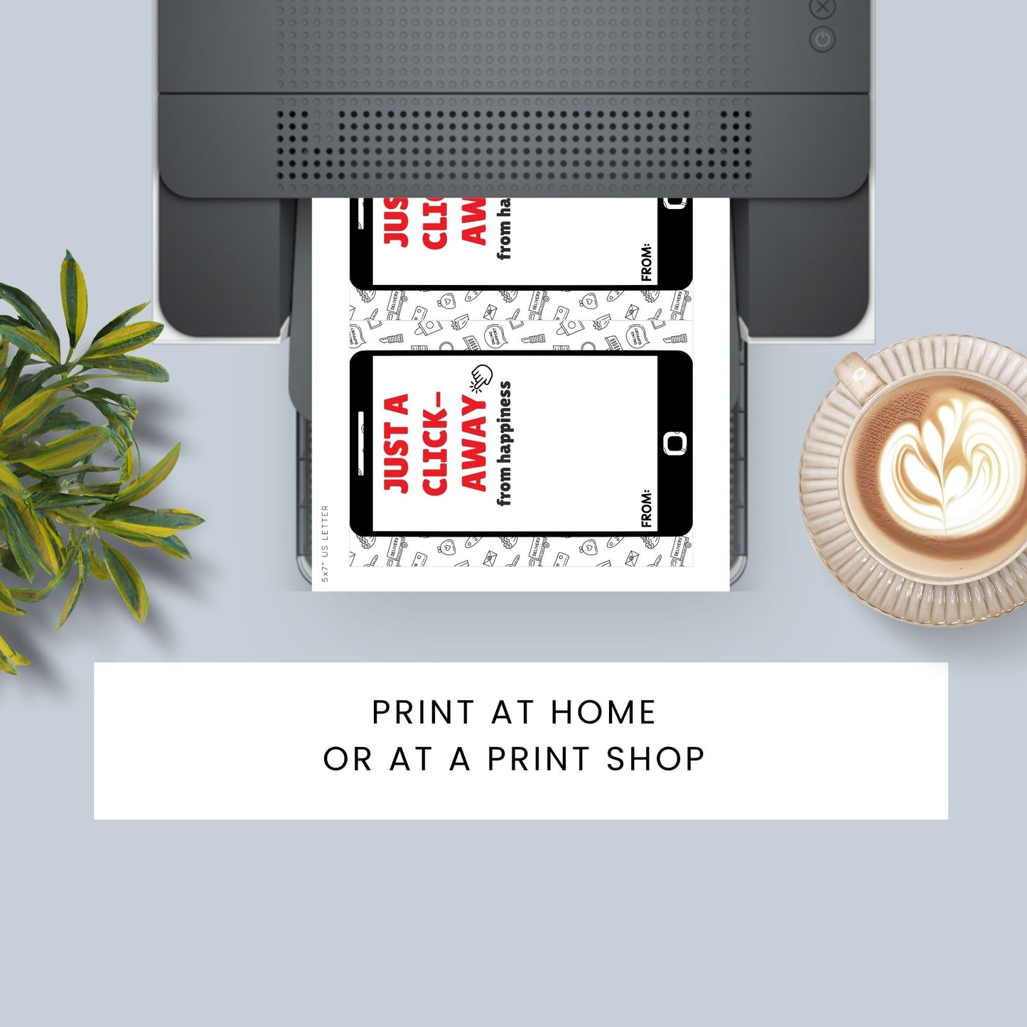 Printable online shopping gift card holders for students and anyone, 5x7 inches, laid out on an 8.5 x 11 inch sheet, with a chic "Just a Click Away from Happiness" message.