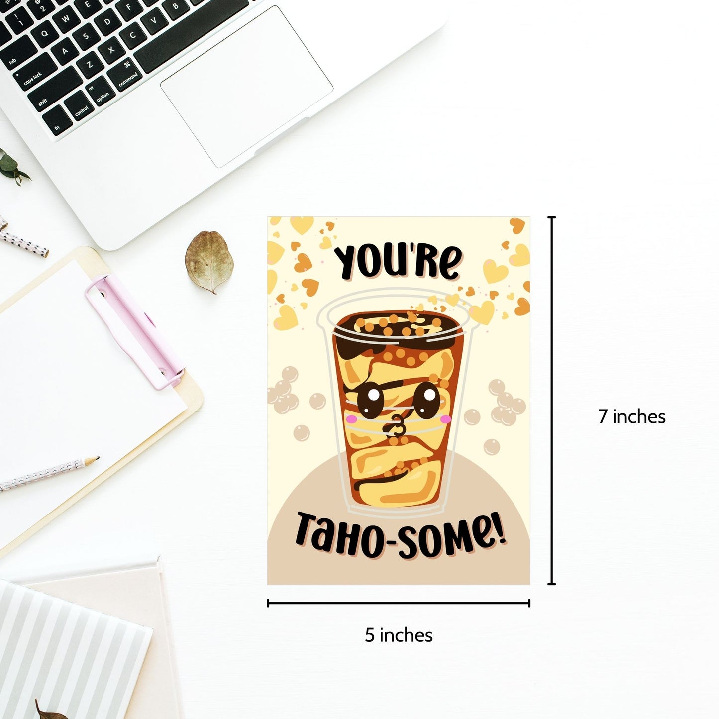 Printable Valentineās Day card featuring the phrase āYou're Tahosomeā with a Filipino Taho-inspired design. Designed as a 5x7 PDF on an 8.5 x 11 sheet with two cards per page. A punny and heartfelt Valentineās card for Filipino food lovers.
