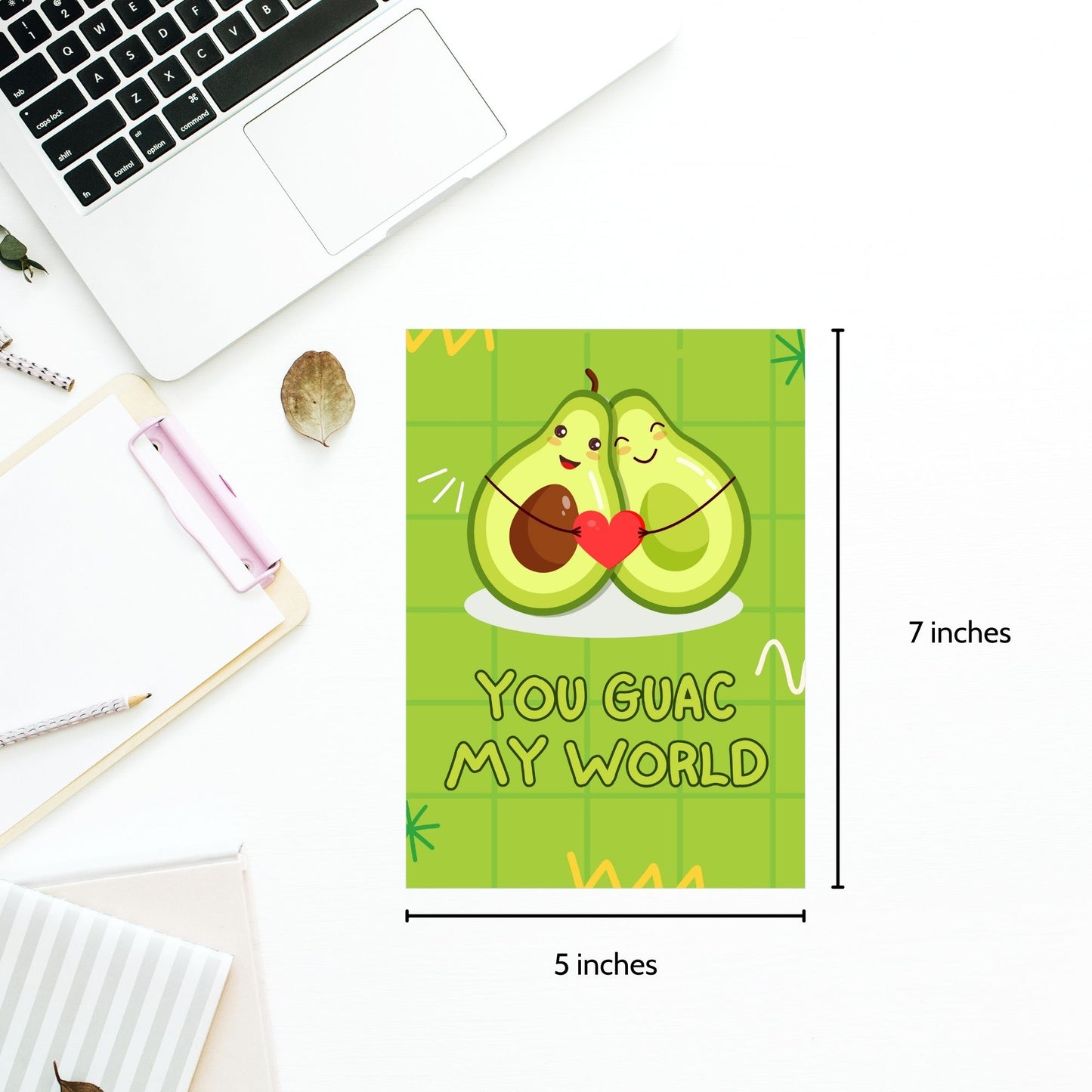 Printable Valentine’s Day Greeting Card featuring the phrase “You Guac My World” with an avocado theme. Designed as a 5x7 PDF on an 8.5 x 11 sheet with two cards per page. A fun and punny Valentine’s card for avocado and guacamole lovers.