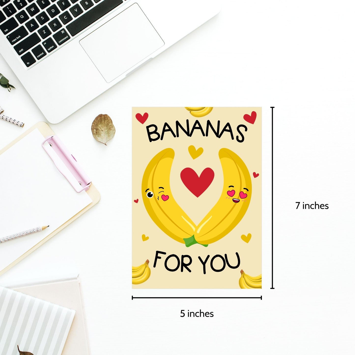 Printable Valentineās Day Greeting Card featuring the pun āI'm Bananas for You.ā Designed as a 5x7 PDF on an 8.5 x 11 sheet with two cards per page. A cute and fun Valentineās card for fruit lovers.