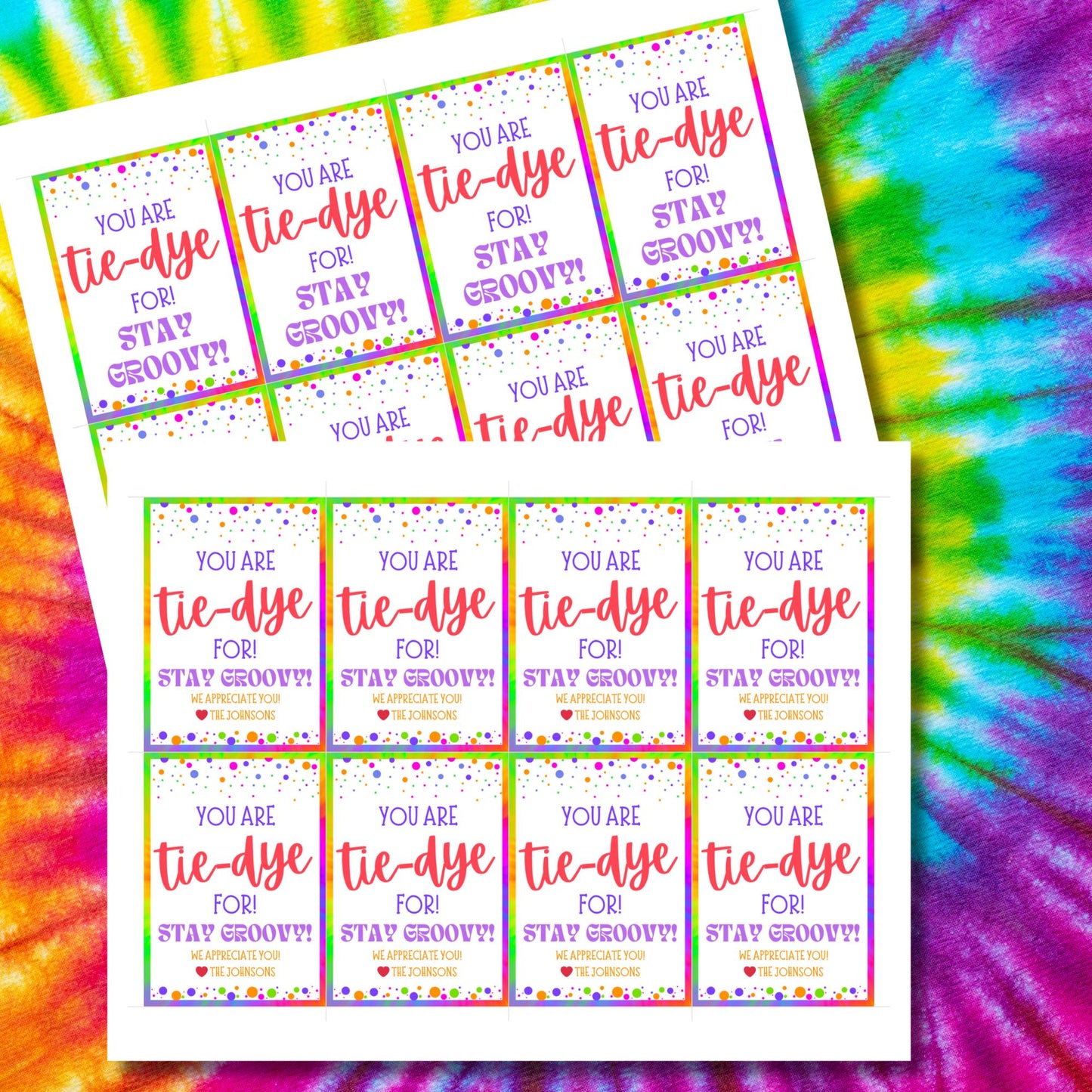 A set of eight colorful tie-dye-themed printable gift tags featuring the message 'You Are Tie-Dye For! Stay Groovy!' in vibrant fonts. The tags have a fun and bright tie-dye border with decorative dots. Perfect for teacher appreciation, employee recognition, staff thank-you gifts, and more. Available as an instant download with an editable Canva template for customization.