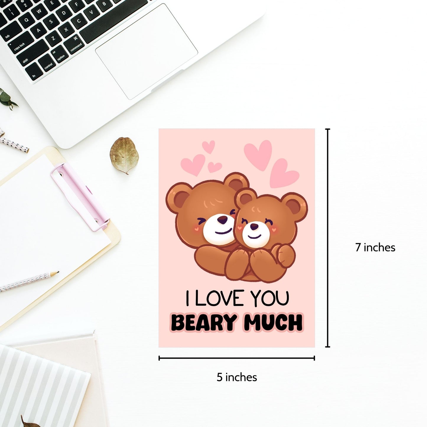 Printable Valentineās Day Greeting Card featuring the pun āI Love You Beary Much.ā Designed as a 5x7 PDF on an 8.5 x 11 sheet with two cards per page. A cute and heartfelt Valentineās card for loved ones.