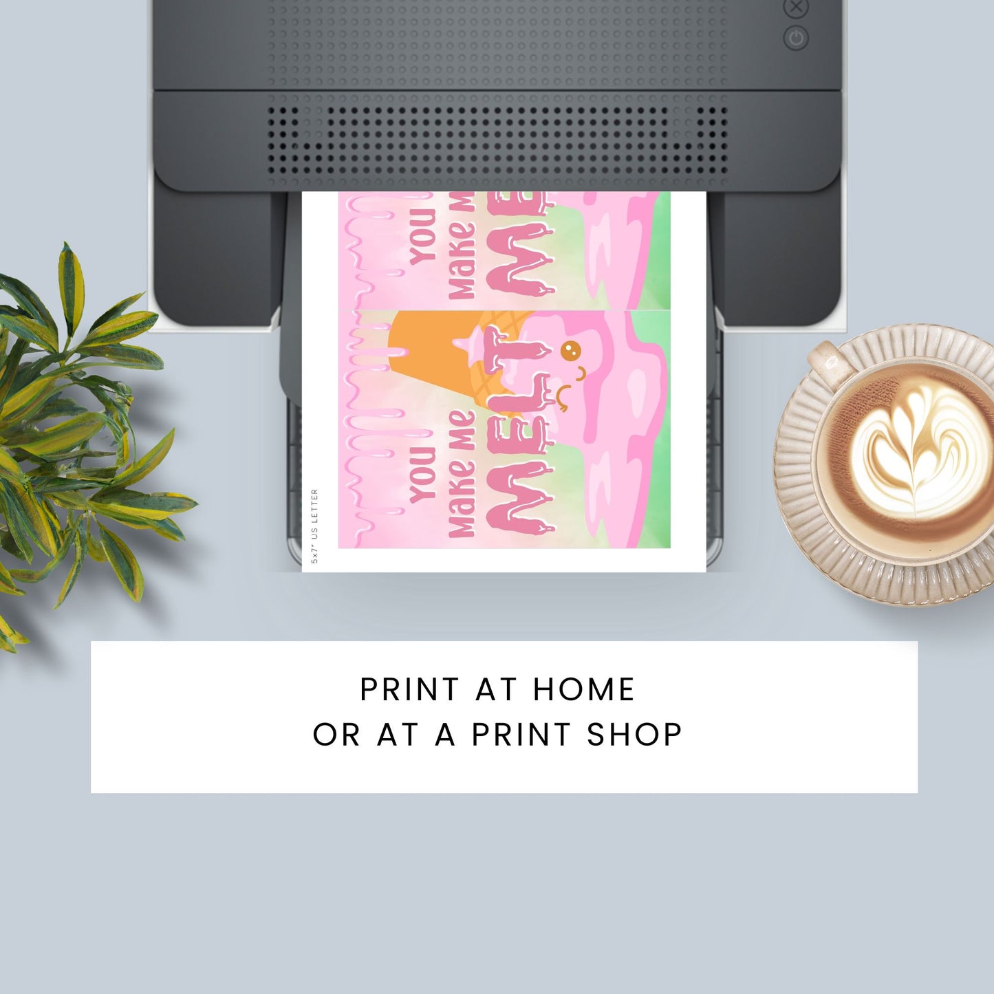 Printable Valentineās Day Greeting Card featuring the phrase āYou Make Me Meltā with an ice cream theme. Designed as a 5x7 PDF on an 8.5 x 11 sheet with two cards per page. A sweet and punny Valentineās card for loved ones.