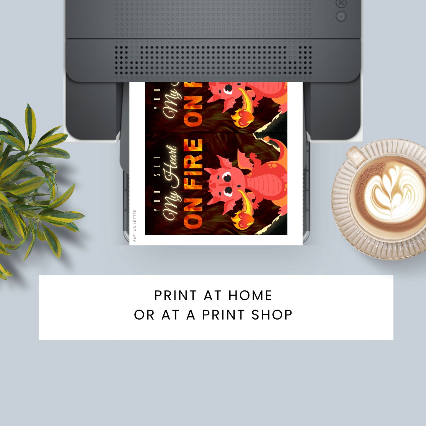 Printable Valentine’s Day Greeting Card featuring the phrase “You Set My Heart on Fire” with a fiery dragon theme. Designed as a 5x7 PDF on an 8.5 x 11 sheet with two cards per page. A bold and passionate Valentine’s card for fantasy lovers.