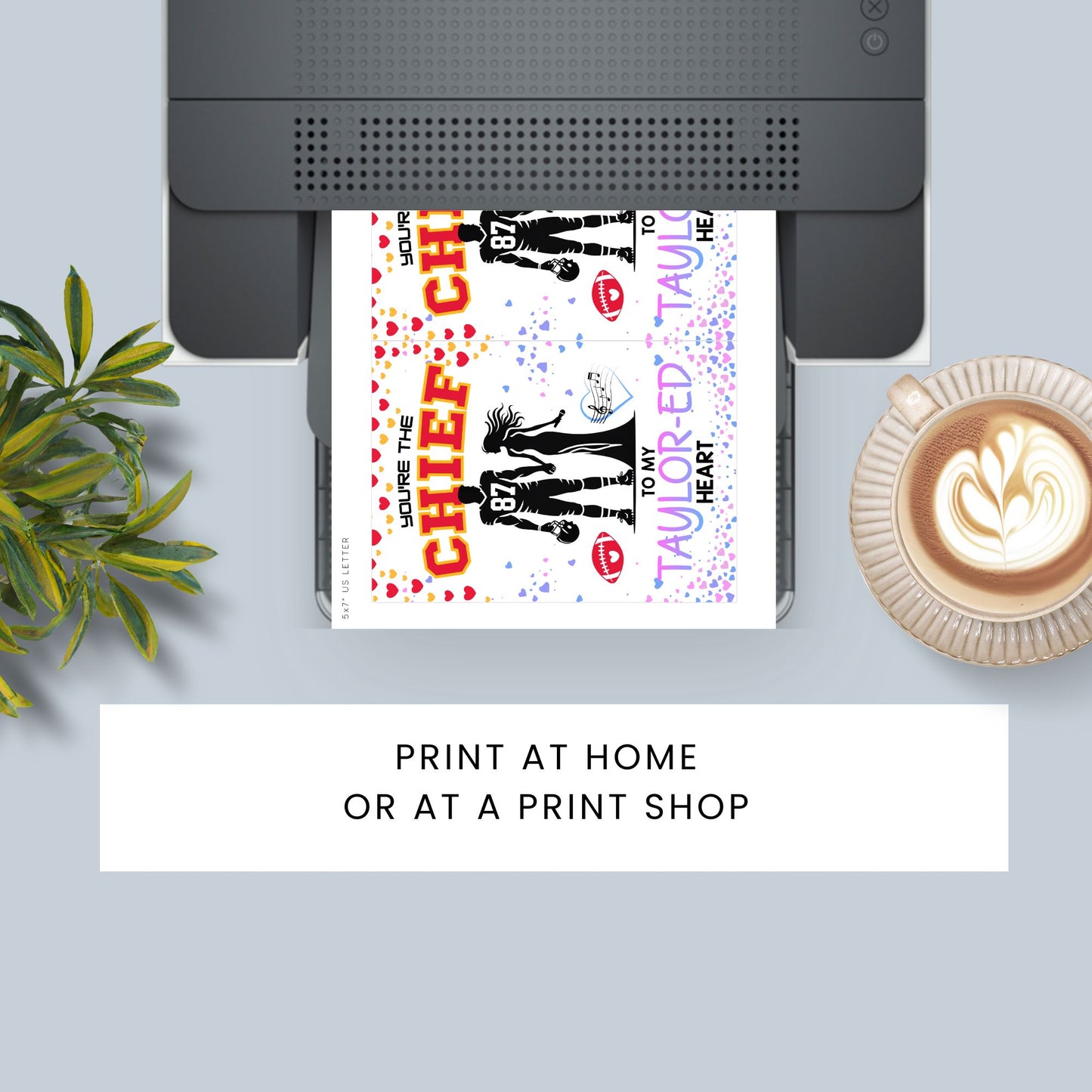 Printable Valentineās Day card featuring the phrase āYouāre the Chief to My Taylored Heartā inspired by Taylor Swift and Travis Kelce. Designed as a 5x7 PDF on an 8.5 x 11 sheet with two cards per page. Perfect for Swifties and football fans!