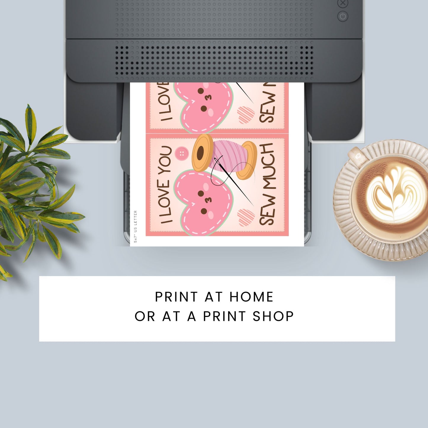 Printable Valentineās Day Greeting Card featuring the pun āI Love You Sew Muchā with a sewing theme. Designed as a 5x7 PDF on an 8.5 x 11 sheet with two cards per page. A heartfelt and crafty Valentineās card for sewing enthusiasts.