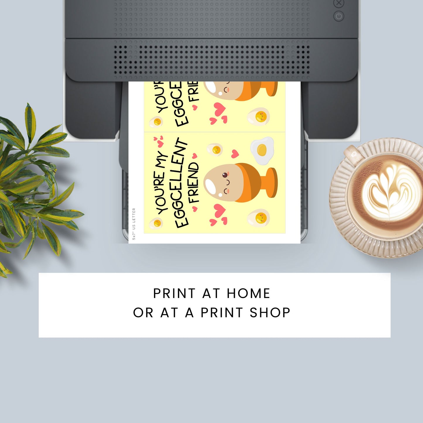 Printable Valentineās Day Greeting Card featuring the pun āYou're My Eggcellent Friend.ā Designed as a 5x7 PDF on an 8.5 x 11 sheet with two cards per page. A fun and heartfelt Valentineās card for friends and food lovers.