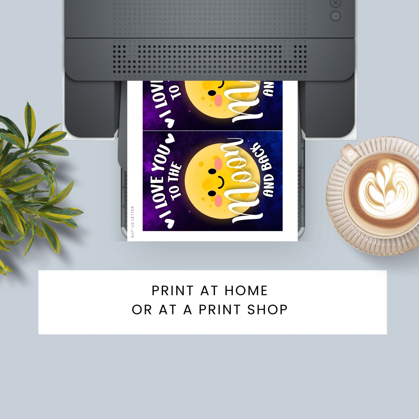 Printable Valentineās Day Greeting Card featuring the message āI Love You to the Moon and Back.ā Designed as a 5x7 PDF on an 8.5 x 11 sheet with two cards per page. A romantic and heartfelt Valentineās card.