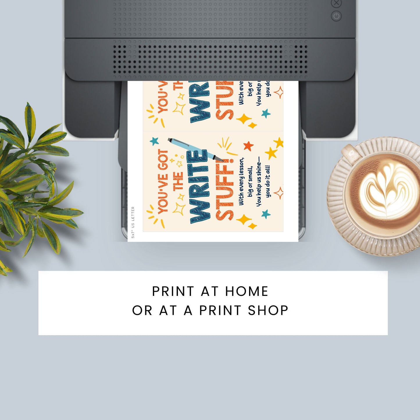 Printable teacher card that reads “You’ve Got the Write Stuff” – pen-themed design, 5x7 digital download for Teacher Appreciation