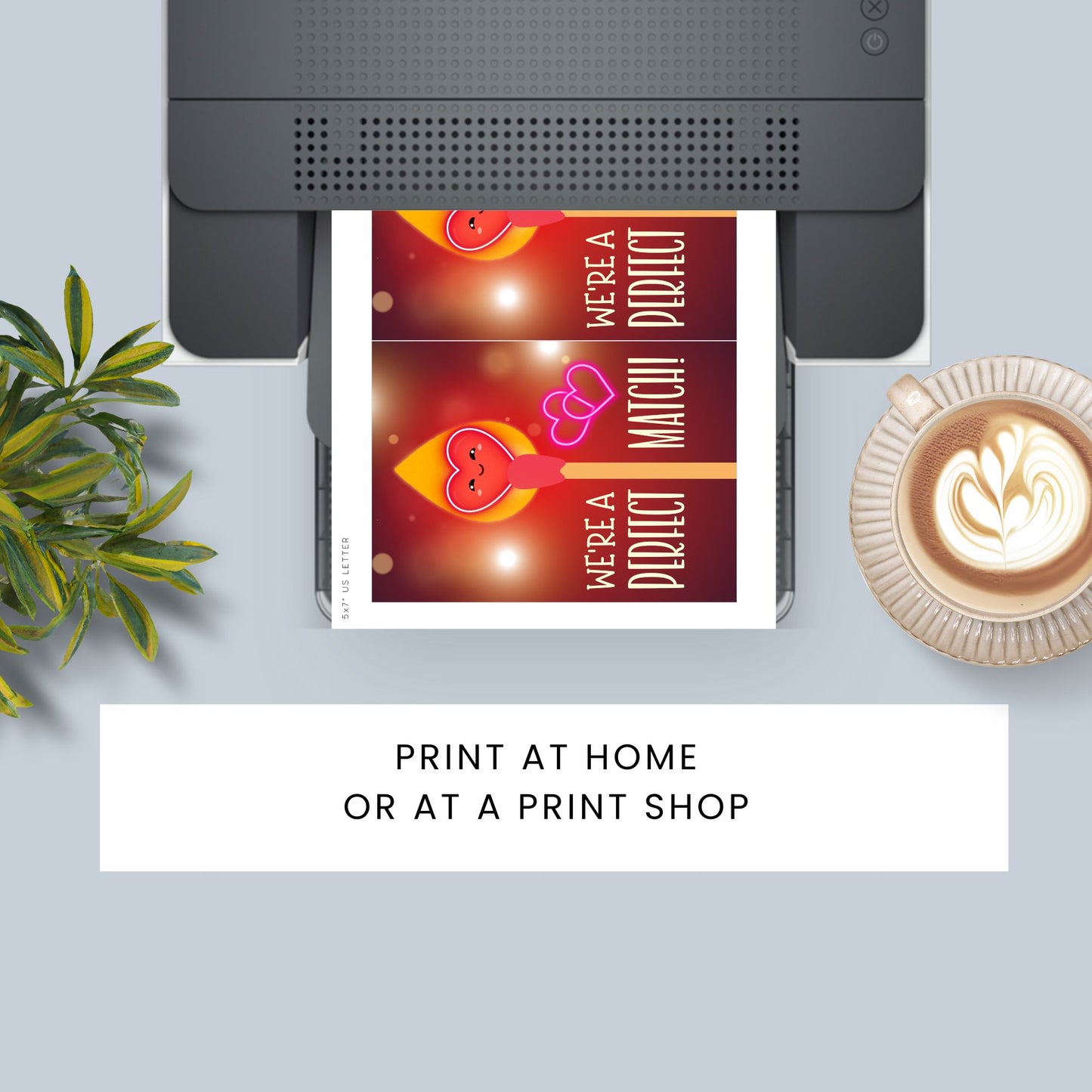 Printable Valentineās Day Greeting Card featuring the phrase āWe're a Perfect Match.ā Designed as a 5x7 PDF on an 8.5 x 11 sheet with two cards per page. A romantic and heartfelt Valentineās card for couples and loved ones.
