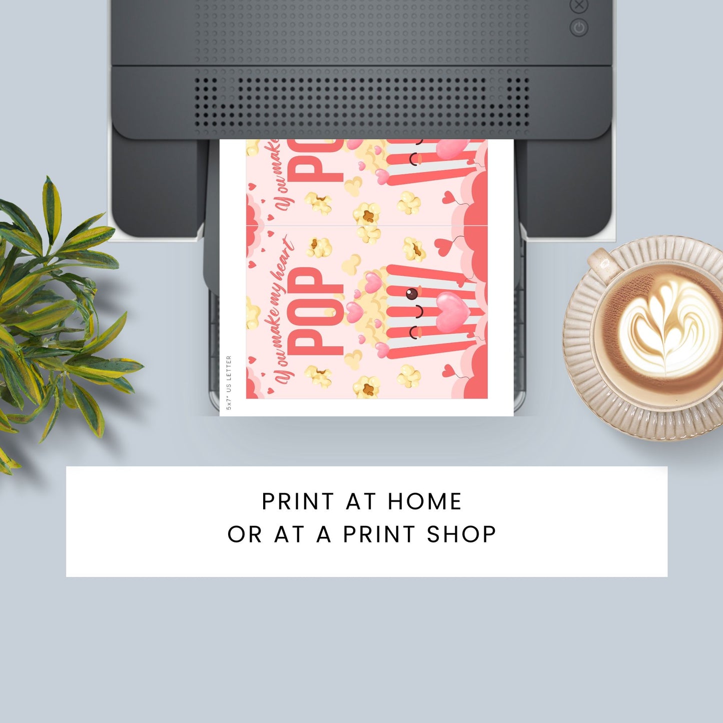 Printable Valentineās Day Greeting Card featuring the phrase āYou Make My Heart Popā with a popcorn theme. Designed as a 5x7 PDF on an 8.5 x 11 sheet with two cards per page. A fun and whimsical Valentineās card for movie and snack lovers.