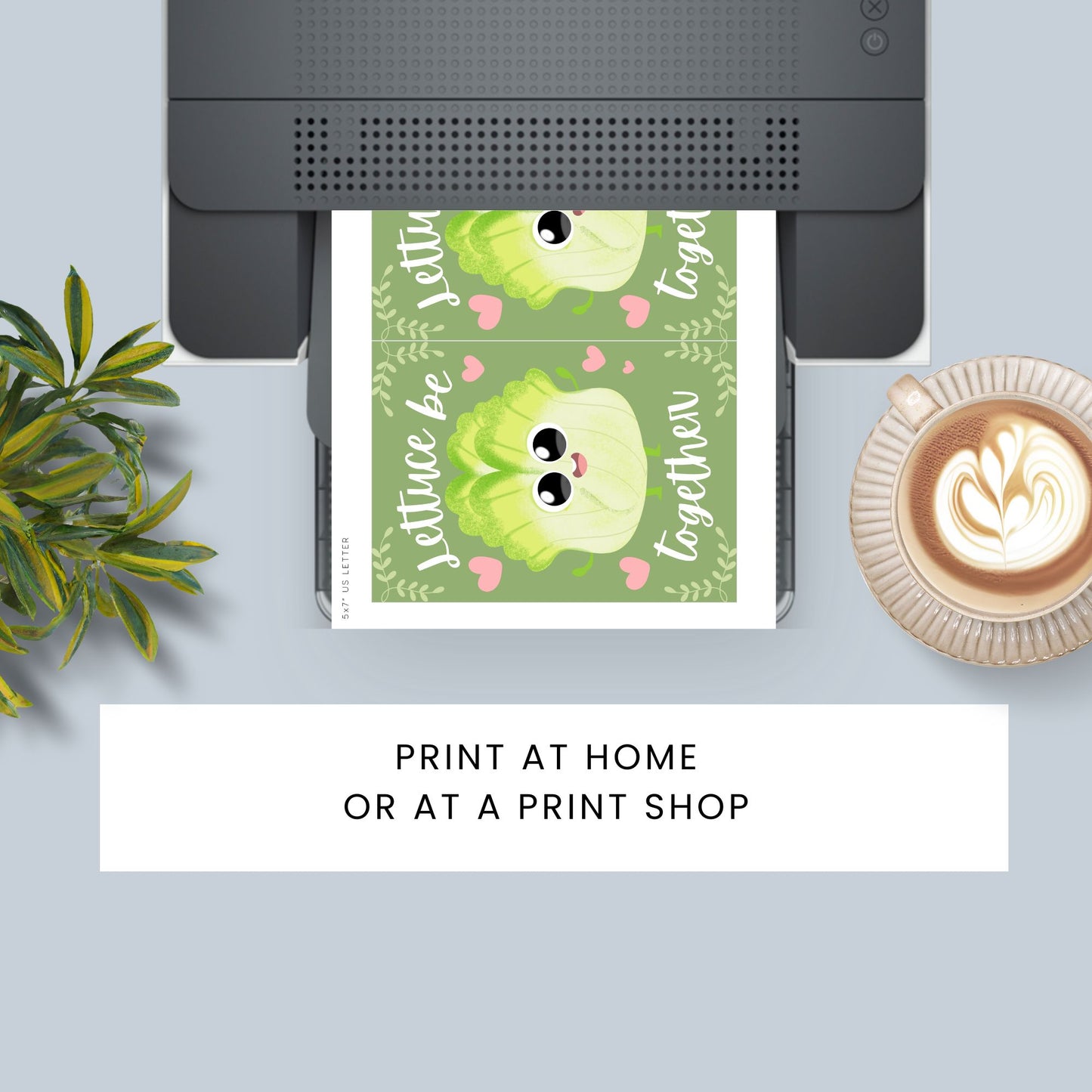 Printable Valentineās Day Greeting Card featuring the phrase āLettuce Be Togetherā with a fun lettuce design. Designed as a 5x7 PDF on an 8.5 x 11 sheet with two cards per page. A punny and fresh Valentineās card for loved ones.