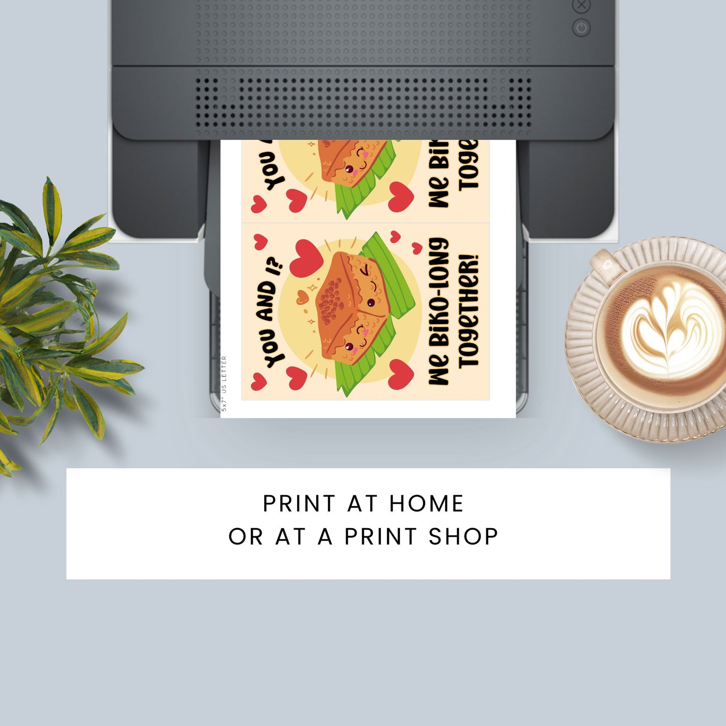 Printable Valentineās Day card featuring the phrase āYou and I, We Biko-long Togetherā with a Filipino Biko-inspired design. Designed as a 5x7 PDF on an 8.5 x 11 sheet with two cards per page. A punny and heartfelt Valentineās card for Filipino food lovers.