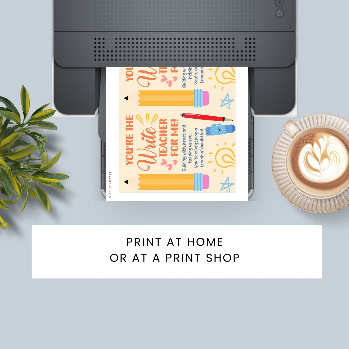 Printable writing-themed teacher card that says “You’re the Write Teacher for Me” – 5x7 digital download