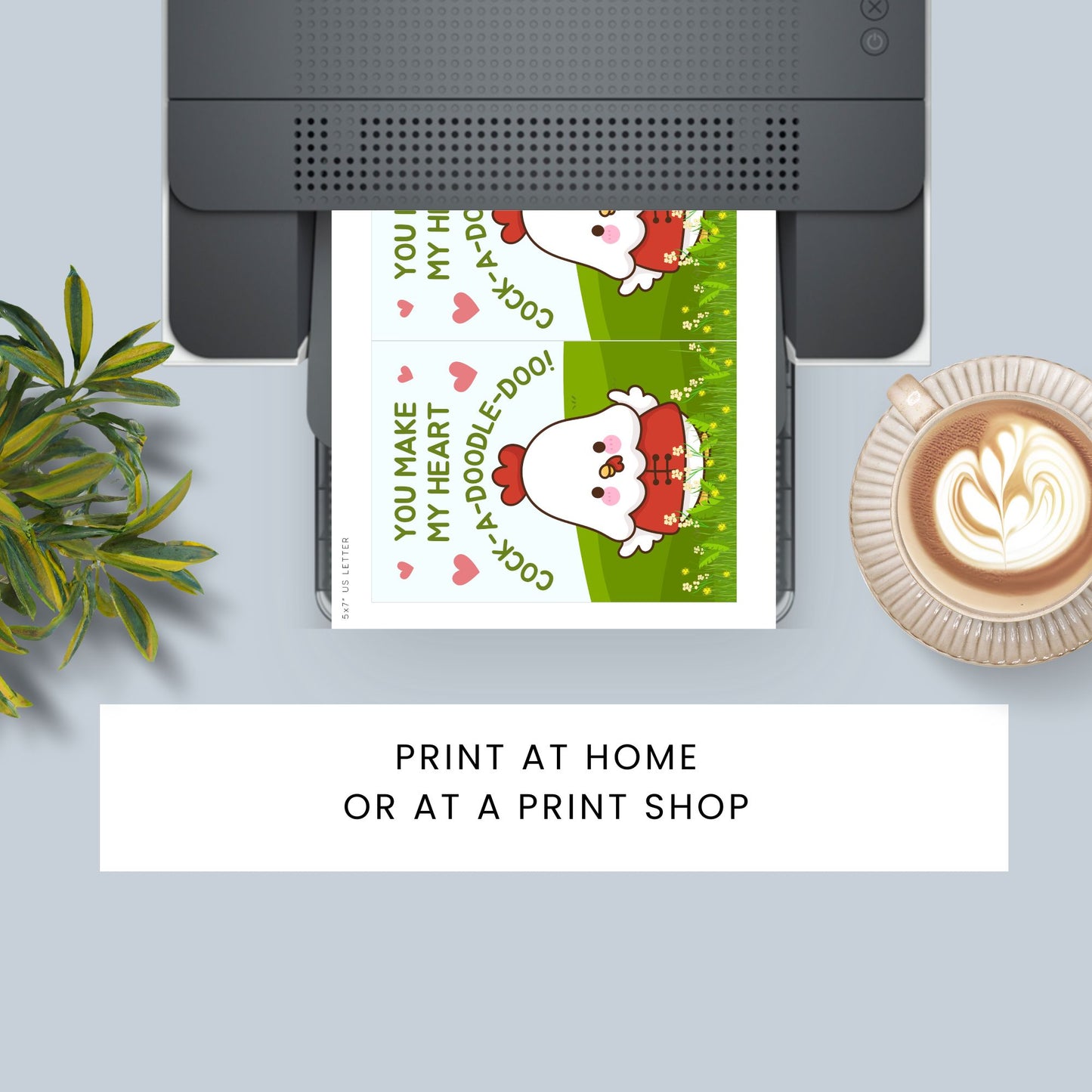 Printable Valentine’s Day Greeting Card featuring the phrase “You Make My Heart Cock-a-doodle-doo” with a rooster theme. Designed as a 5x7 PDF on an 8.5 x 11 sheet with two cards per page. A funny and punny Valentine’s card for loved ones.