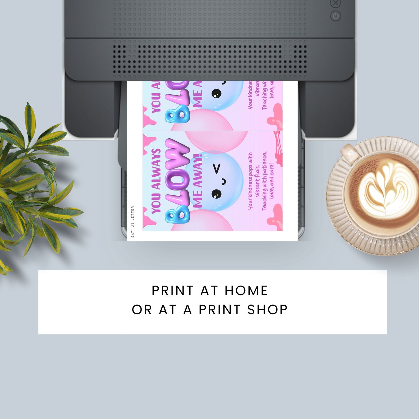 Printable card with bubble design and pun “You Always Blow Me Away” – 5x7 PDF digital thank-you card for teacher