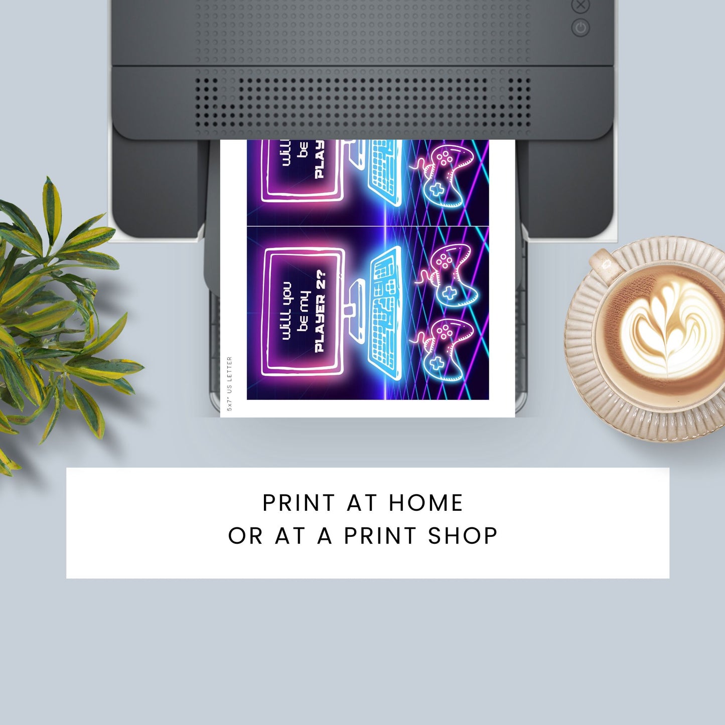 Printable Valentineās Day Greeting Card with the message āWill You Be My Player 2?ā Designed as a 5x7 PDF on an 8.5 x 11 sheet with two cards per page. A fun and geeky Valentineās card for gamers and couples.