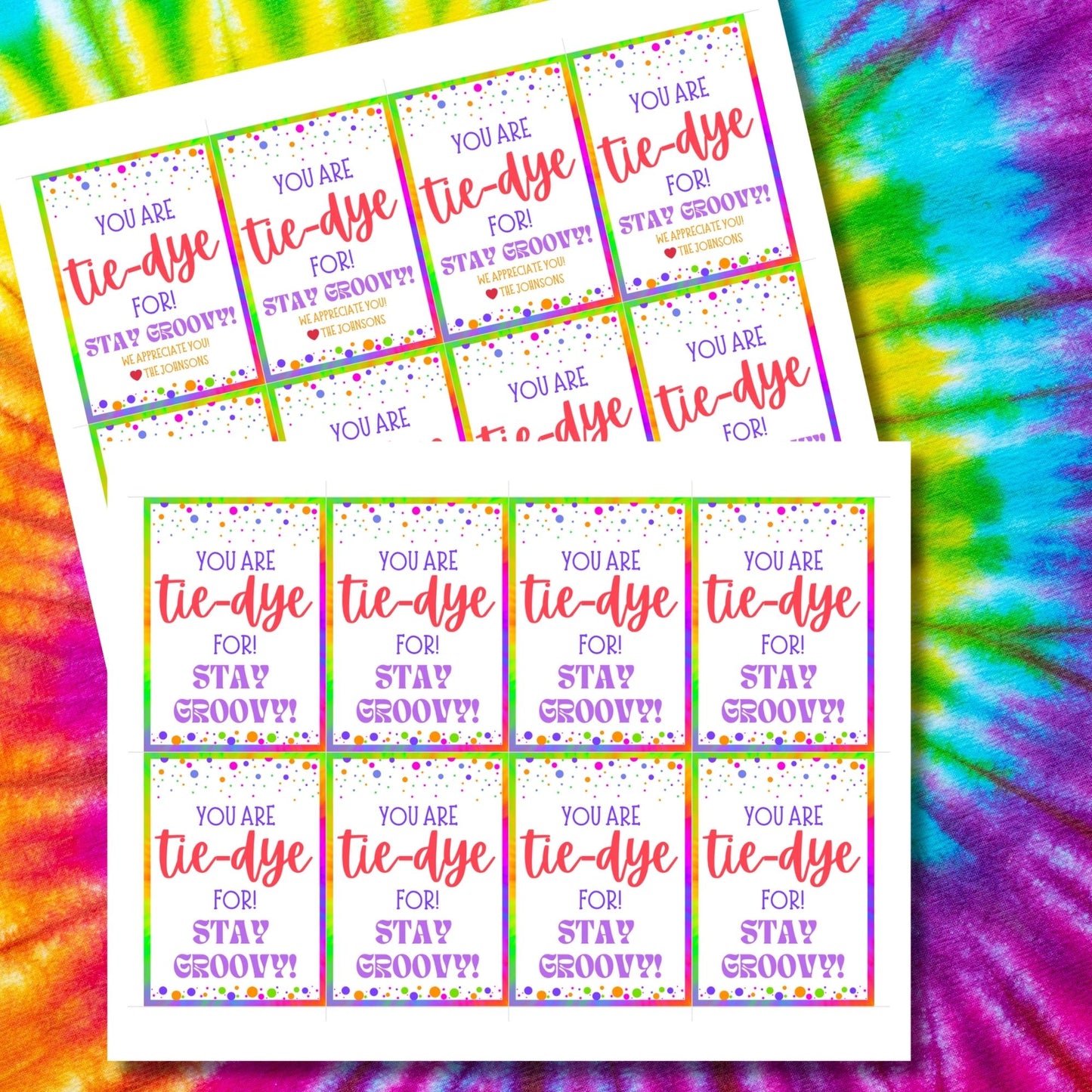 A set of eight colorful tie-dye-themed printable gift tags featuring the message 'You Are Tie-Dye For! Stay Groovy!' in vibrant fonts. The tags have a fun and bright tie-dye border with decorative dots. Perfect for teacher appreciation, employee recognition, staff thank-you gifts, and more. Available as an instant download with an editable Canva template for customization.