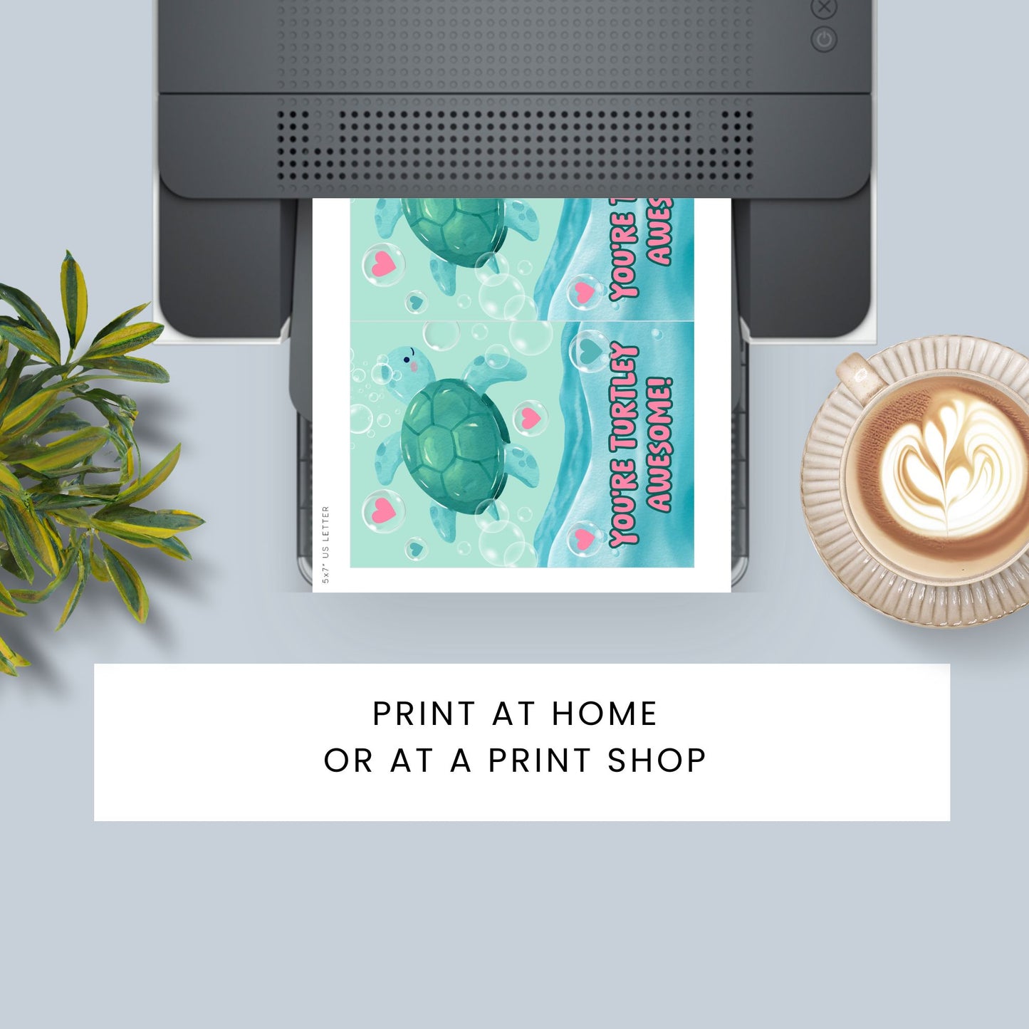Printable Valentineās Day Greeting Card featuring the pun āYou're Turtley Awesome.ā Designed as a 5x7 PDF on an 8.5 x 11 sheet with two cards per page. A cute and fun Valentineās card for turtle lovers and friends.