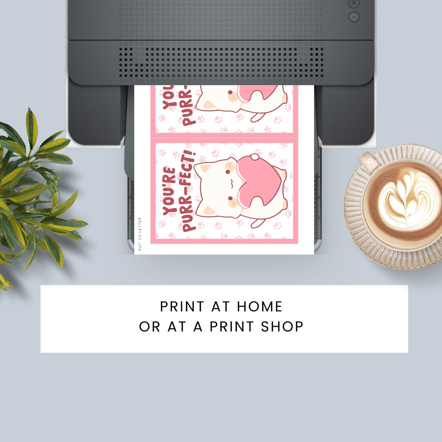 Printable Valentineās Day Greeting Card featuring the phrase āYou're Purrfect.ā Designed as a 5x7 PDF on an 8.5 x 11 sheet with two cards per page. A cute and fun Valentineās card for cat lovers.