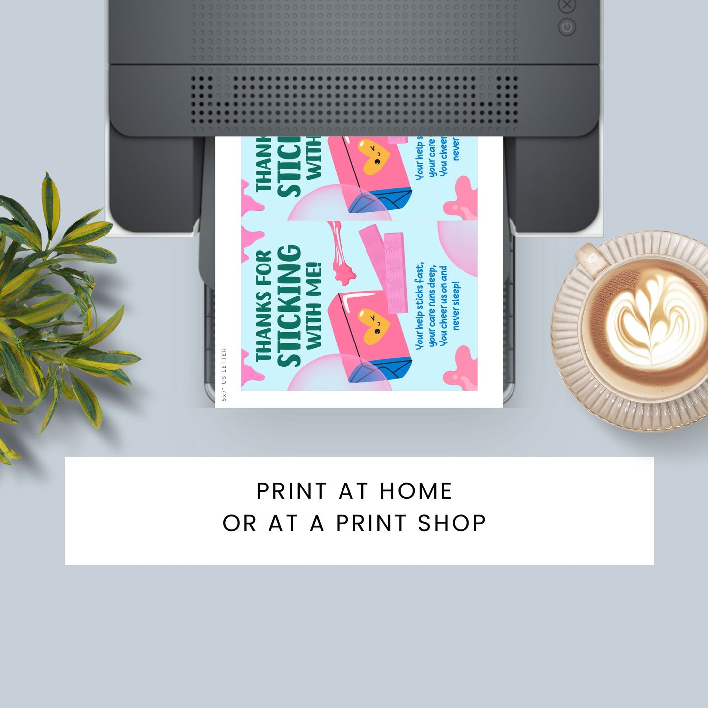 Printable punny card that says “Thanks for Sticking With Me” – 5x7 digital file for gum-themed teacher gift