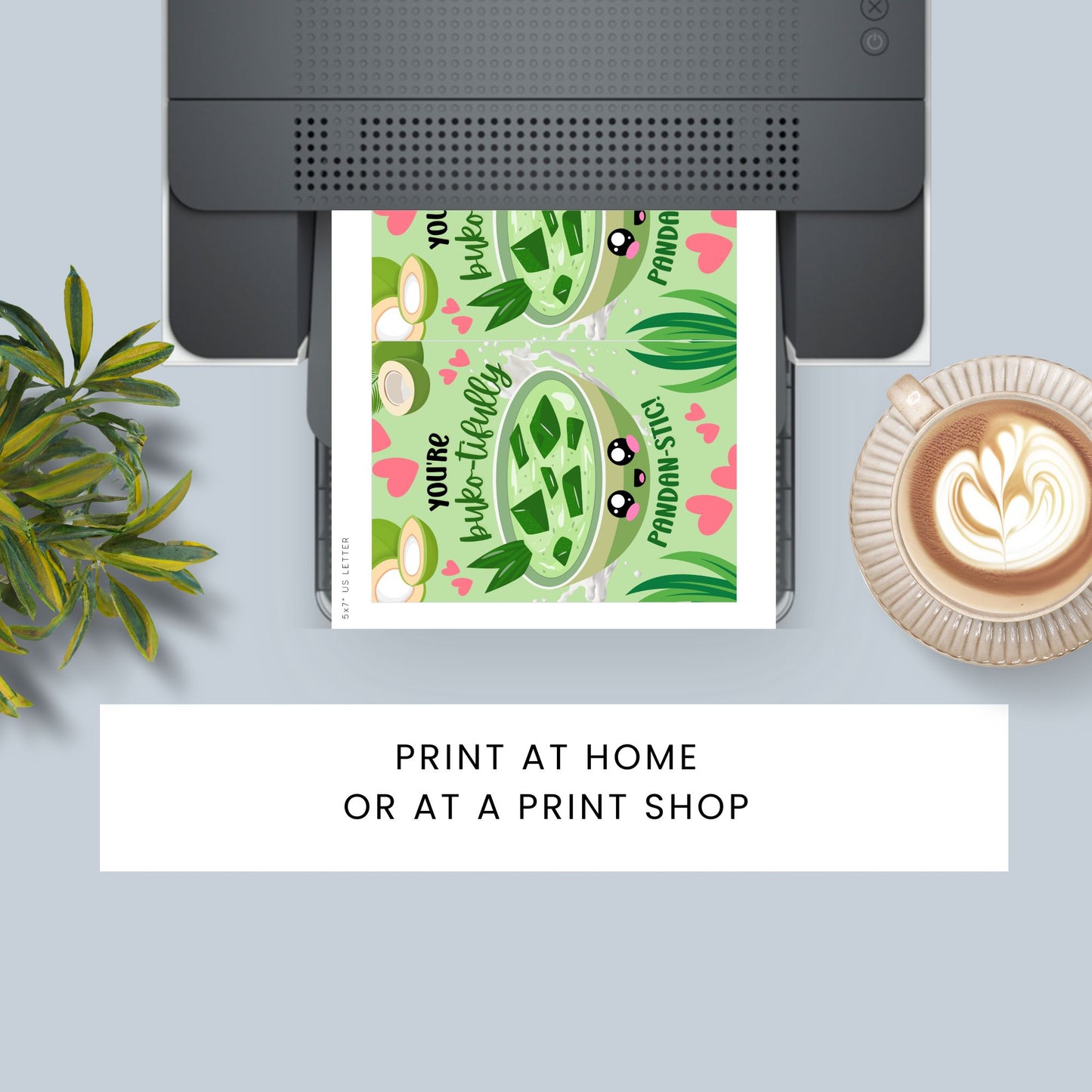 Printable Valentineās Day card featuring the phrase āYou're Bukotifully Pandansticā with a Filipino Buko Pandan-inspired design. Designed as a 5x7 PDF on an 8.5 x 11 sheet with two cards per page. A punny and heartfelt Valentineās card for Filipino food lovers.