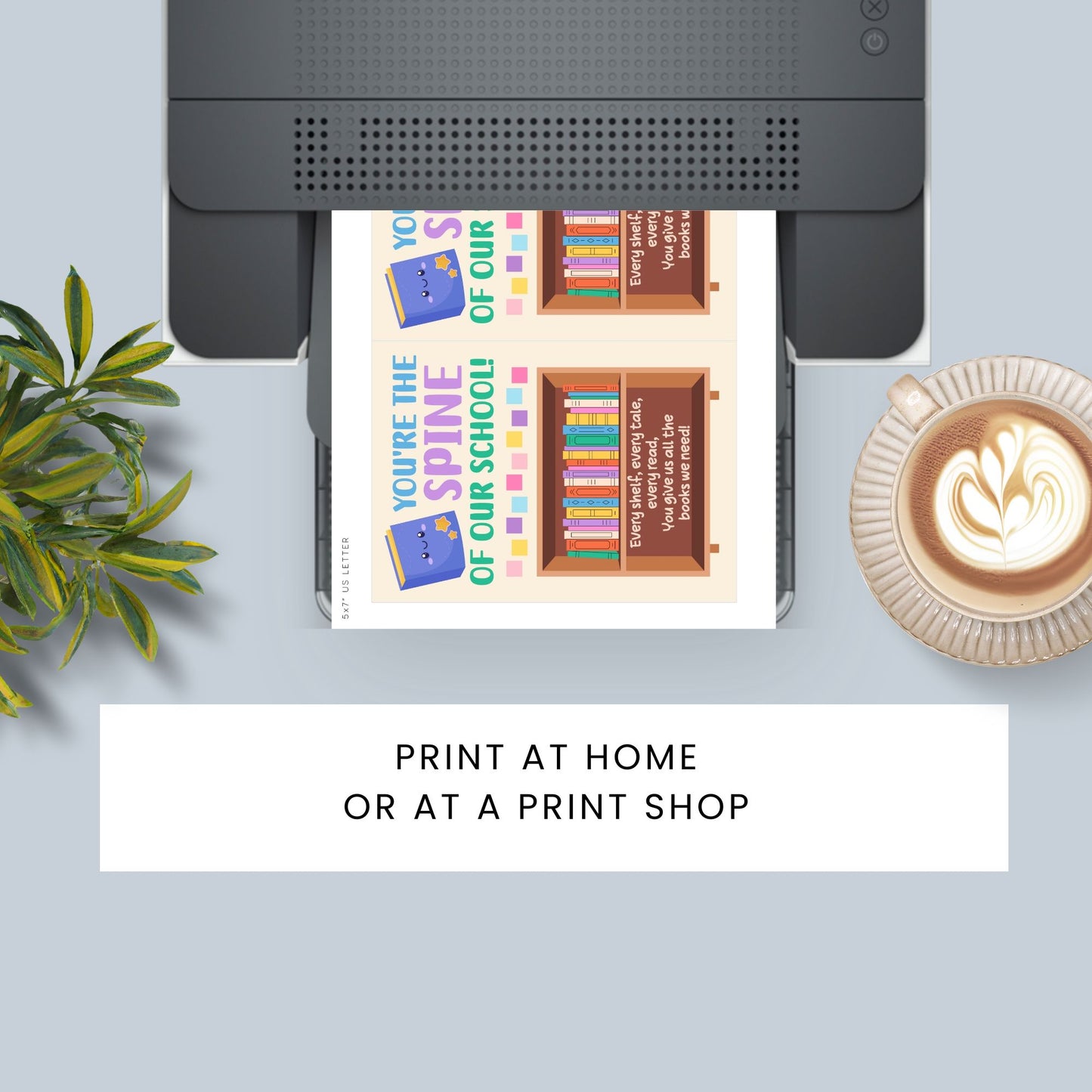Book-themed printable librarian card that says “You’re the Spine of Our School” – 5x7 PDF digital card
