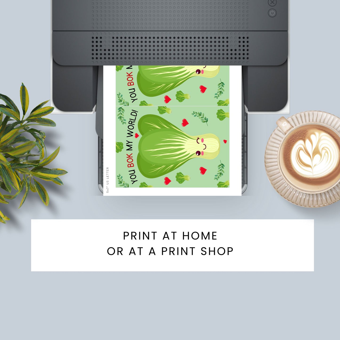 Printable Valentineās Day Greeting Card featuring the phrase āYou Bok My Worldā with a fun bok choy illustration. Designed as a 5x7 PDF on an 8.5 x 11 sheet with two cards per page. A cute and punny Valentineās card for veggie lovers and friends.