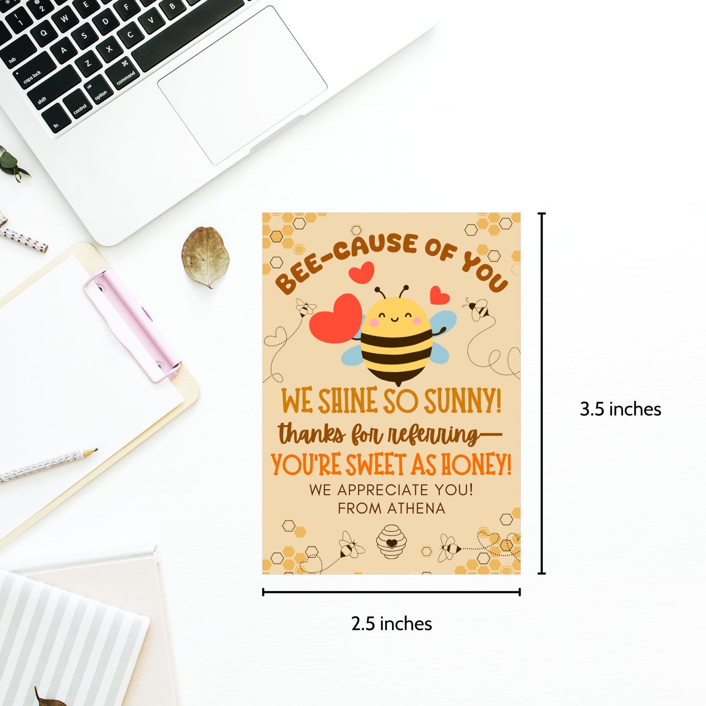 A printable PDF of referral gift tags with bee and honey themes, titled "BEE-cause of You We Shine So Sunny," editable in Canva.