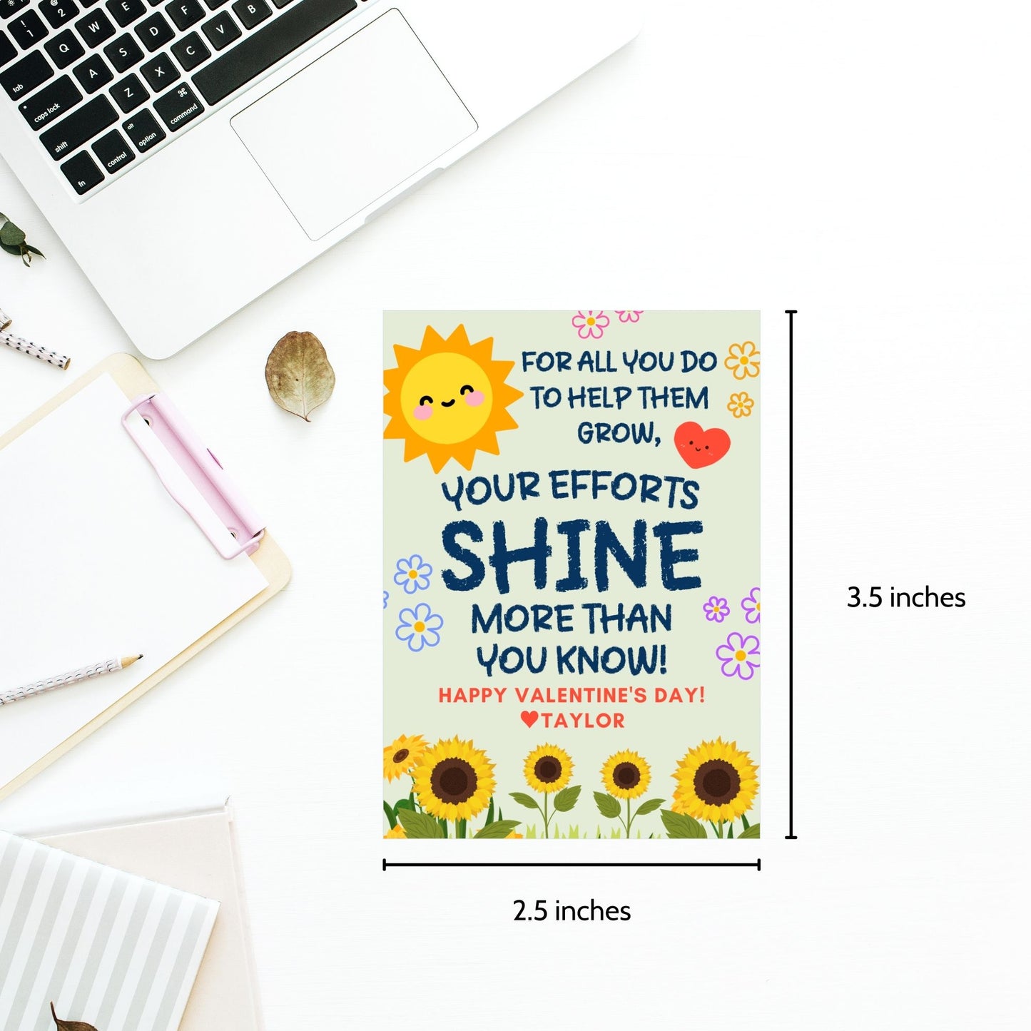 A set of printable Valentineās Day appreciation gift tags featuring a bright and cheerful sunflower and sunshine theme. The text reads, āFor all you do to help them grow, your efforts shine more than you know!ā in a playful, bold font. Editable and printable, 8 per sheet on 8.5 x 11 inches, perfect for teachers, parents, and mentors.