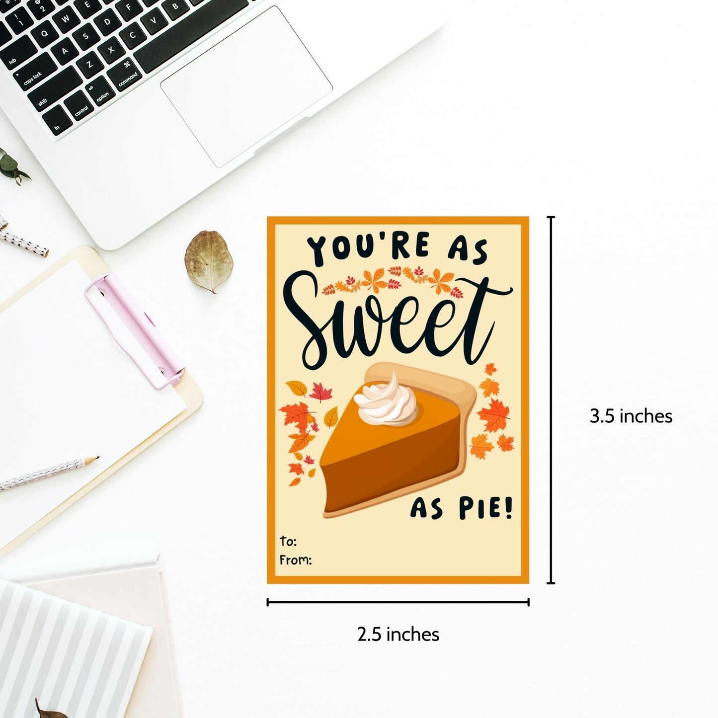 Editable pumpkin pie-themed fall gift tags with the message 'You're as Sweet as Pie!' in 2.5 x 3.5 inches, 8 per sheet, available as printable and customizable PDFs.