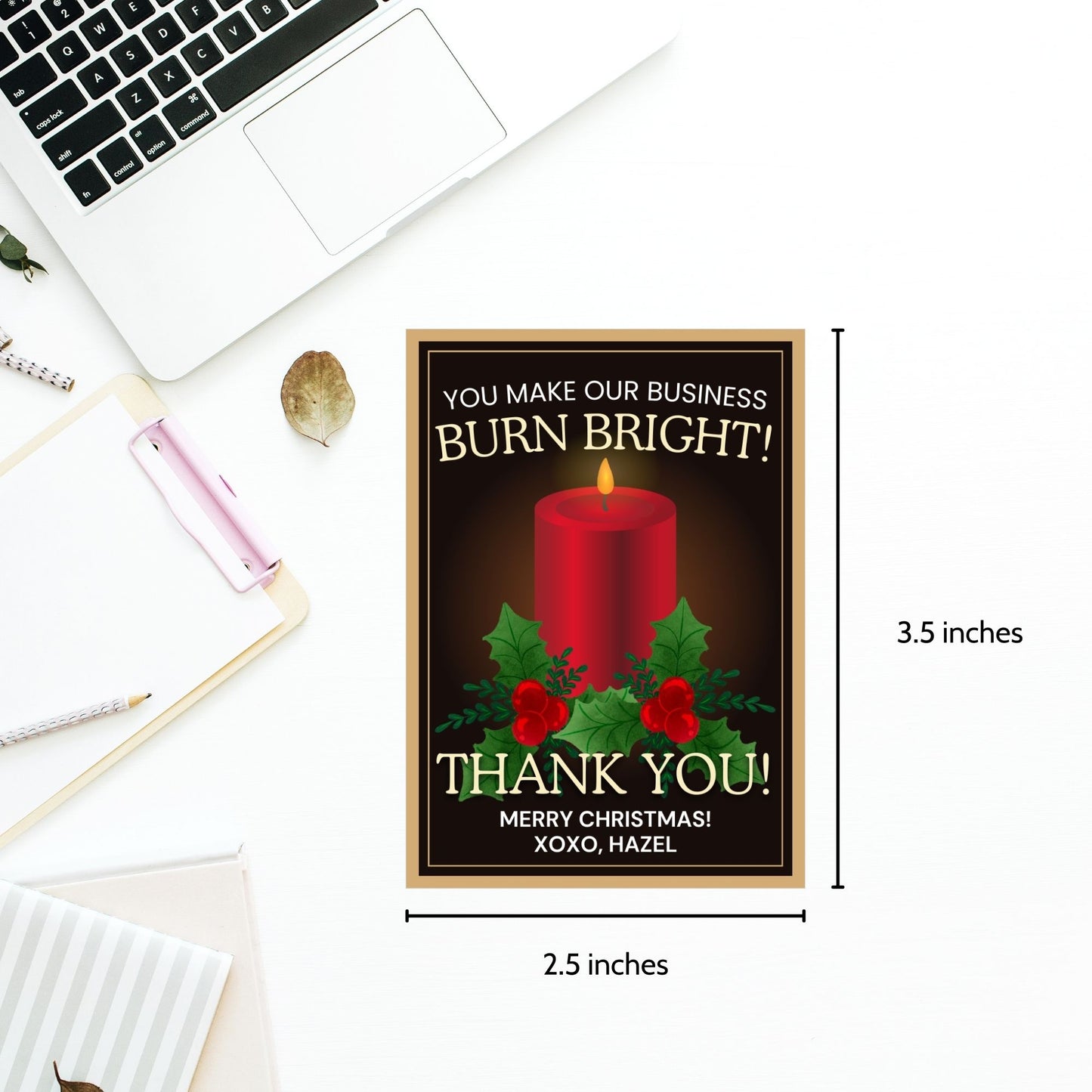 Candle-themed holiday gift tags with a glowing red candle, holly decorations, and the message: "You make our business burn bright! Thank you!"
