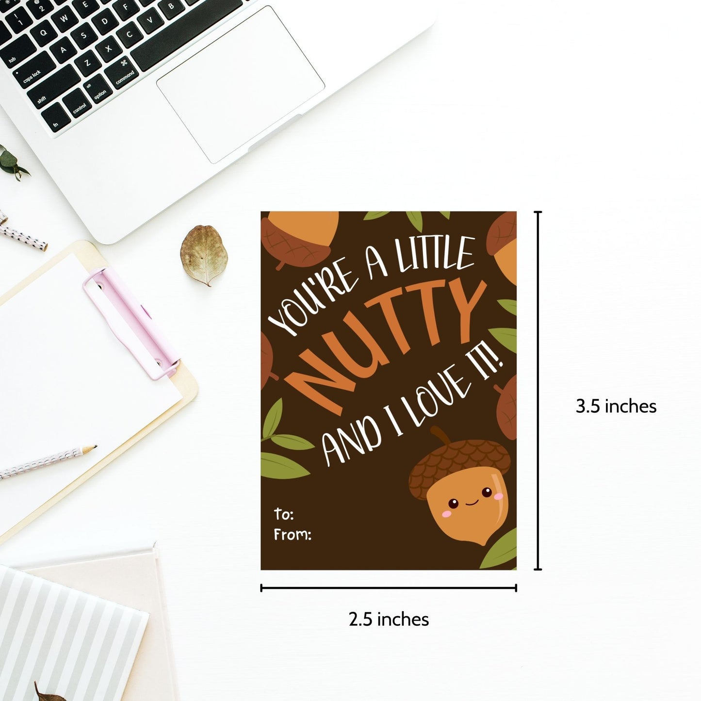 Editable acorn-themed fall gift tags with the message 'You're a Little Nutty and I Love It!' in 2.5 x 3.5 inches, 8 per sheet, available as printable and customizable PDFs.