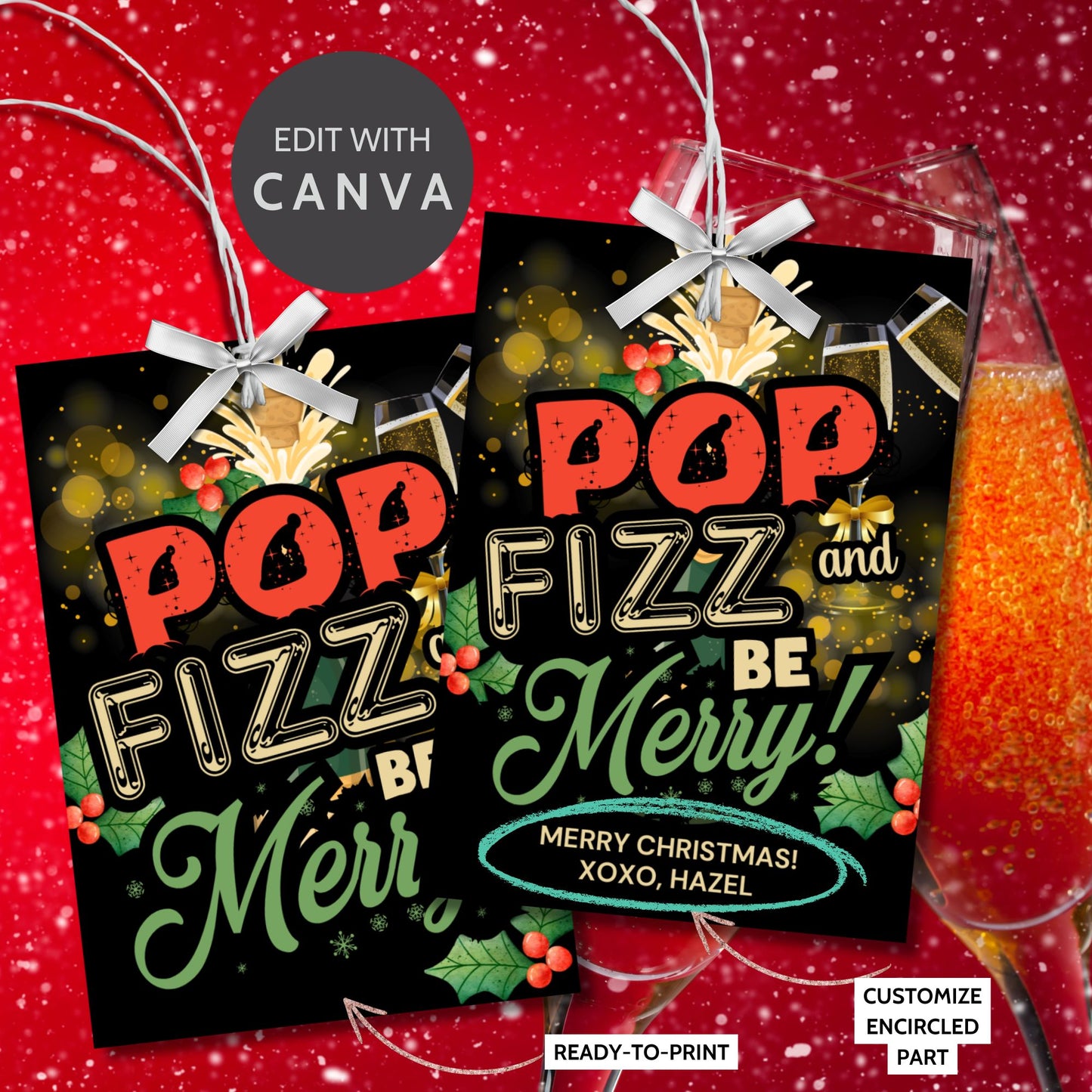 Christmas gift tags with the message "Pop, Fizz, and Be Merry!" featuring champagne glasses, holly, and a festive design, perfect for adding to champagne or sparkling wine gifts. These printable and editable tags are ideal for holiday celebrations.