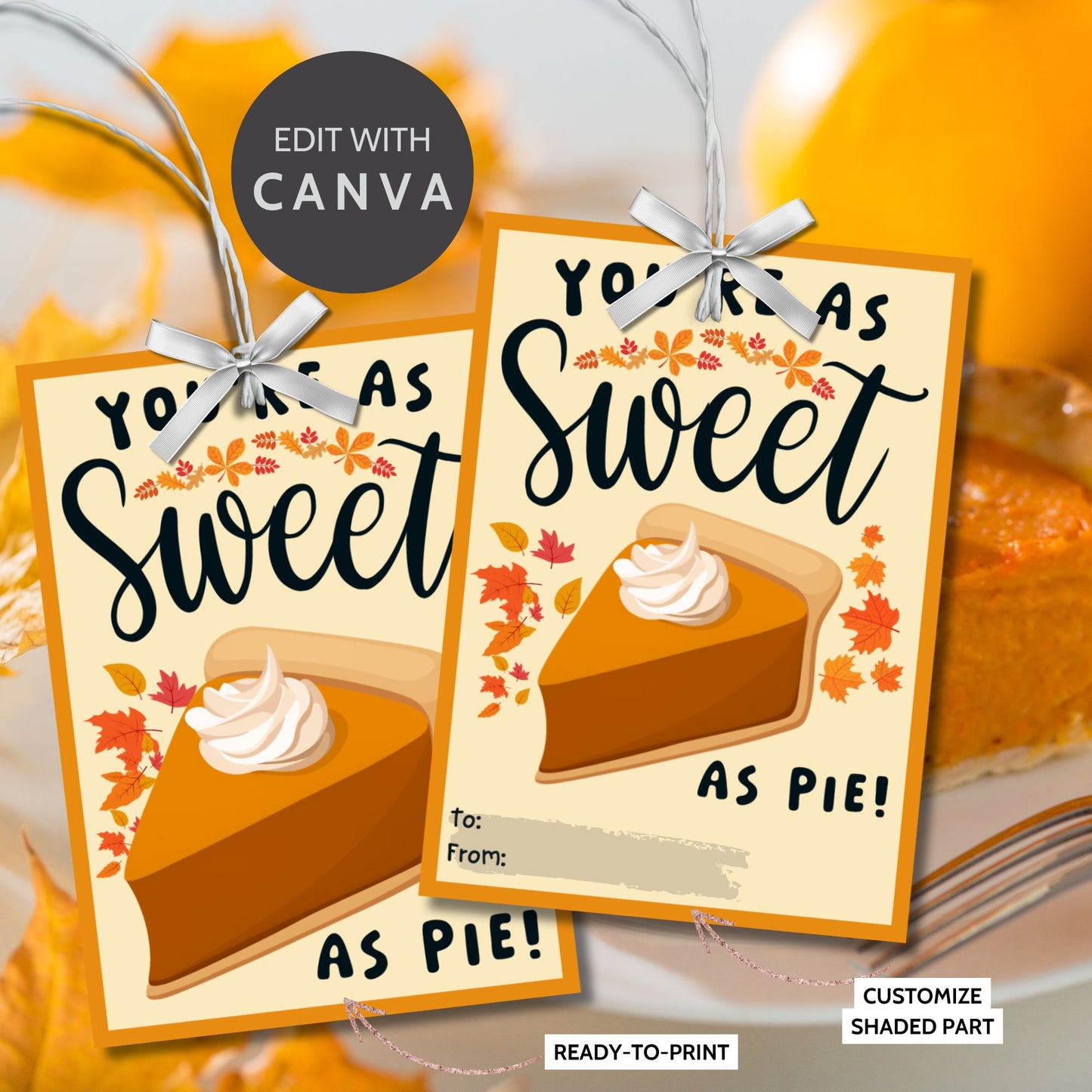 Printable & Editable Fall/Thanksgiving Gift Tags | You're As Sweet As Pie | Cozy Autumn Gift Tags | Given Crafted Wonders