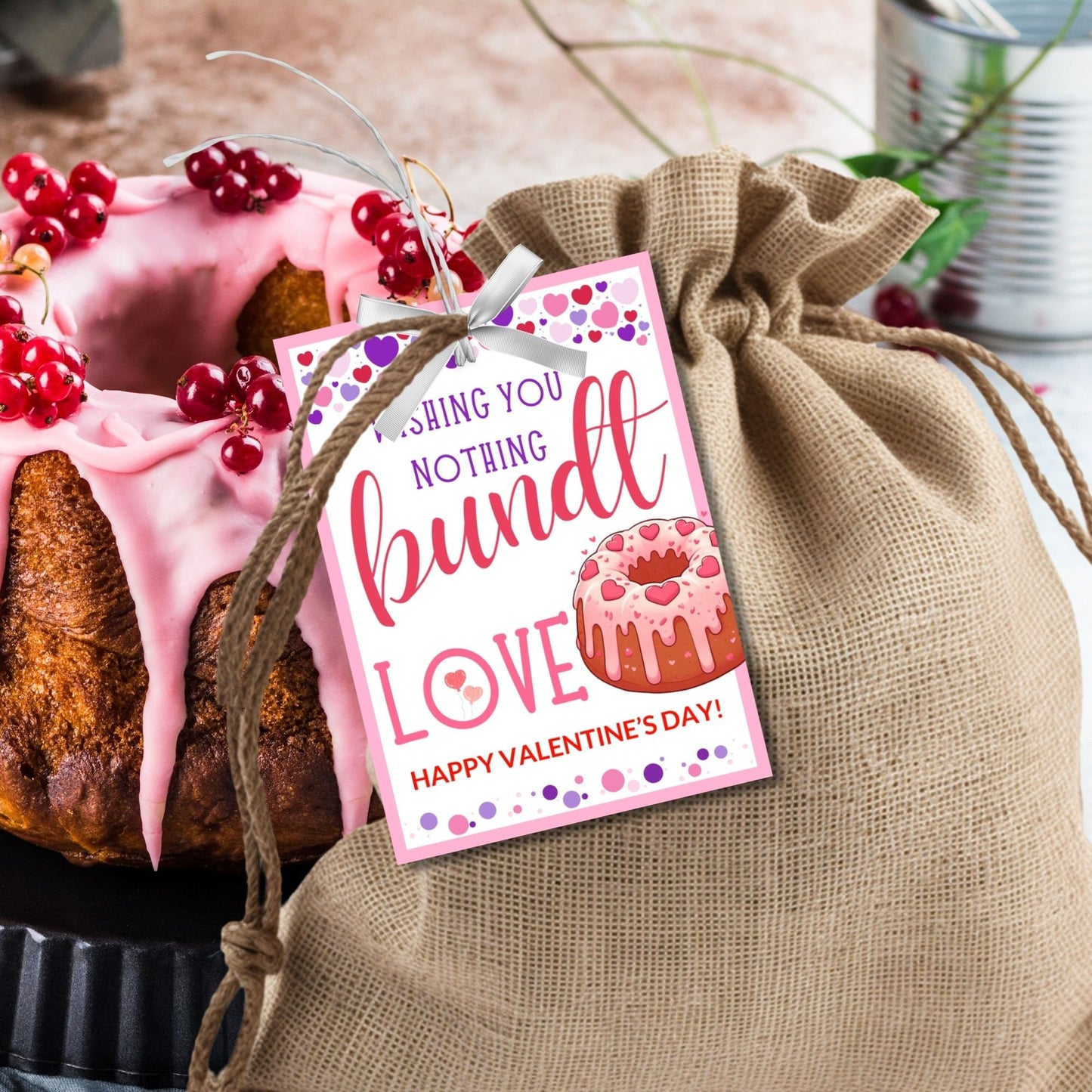 Cake Bundt Valentine Printable Editable Tag | Wishing You Nothing Bundt Love | School Pto Pta Thanks | Teacher Staff Employee Bakery Cake