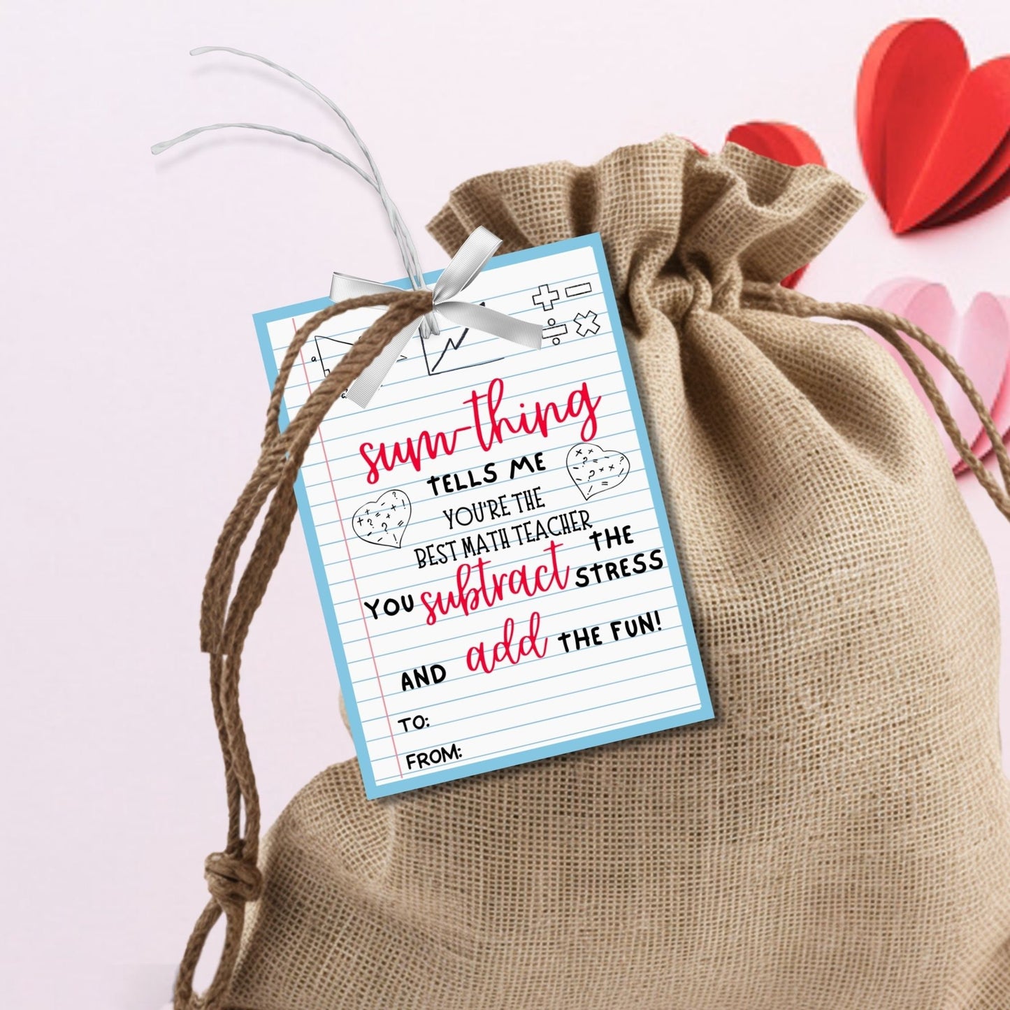 Math Teacher Valentine Gift Tag | Sumthing Tells Me | Multiply Fun | Subtract Stress | Thank You Tag | Educator Student Teacher Staff