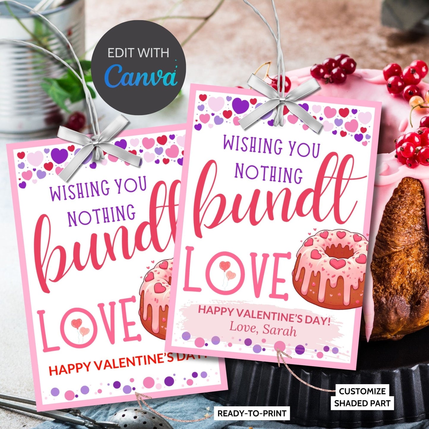 Cake Bundt Valentine Printable Editable Tag | Wishing You Nothing Bundt Love | School Pto Pta Thanks | Teacher Staff Employee Bakery Cake