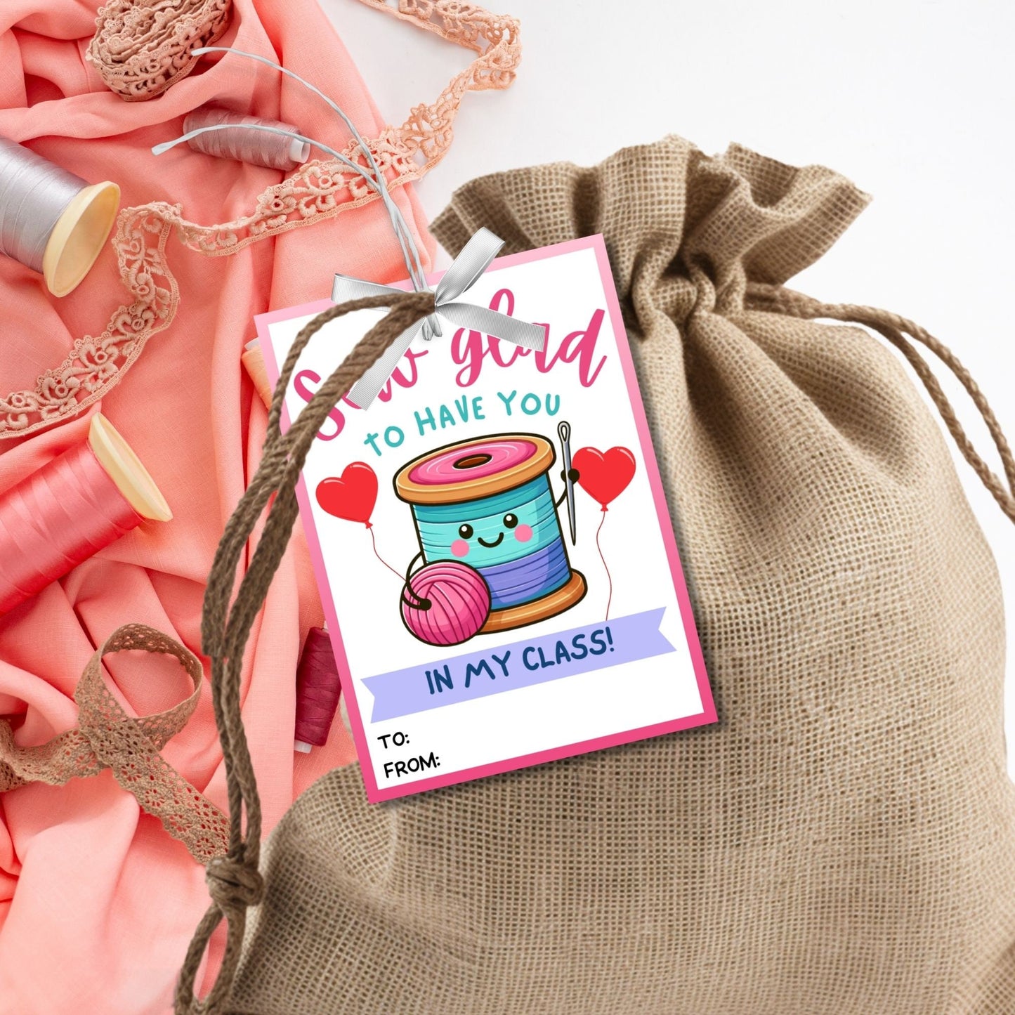 Sewing Valentine Tag | Sew Glad to Have You In My Class | Teacher Appreciation Class NonCandy Printable Editable Tag | Seamstress Embroidery