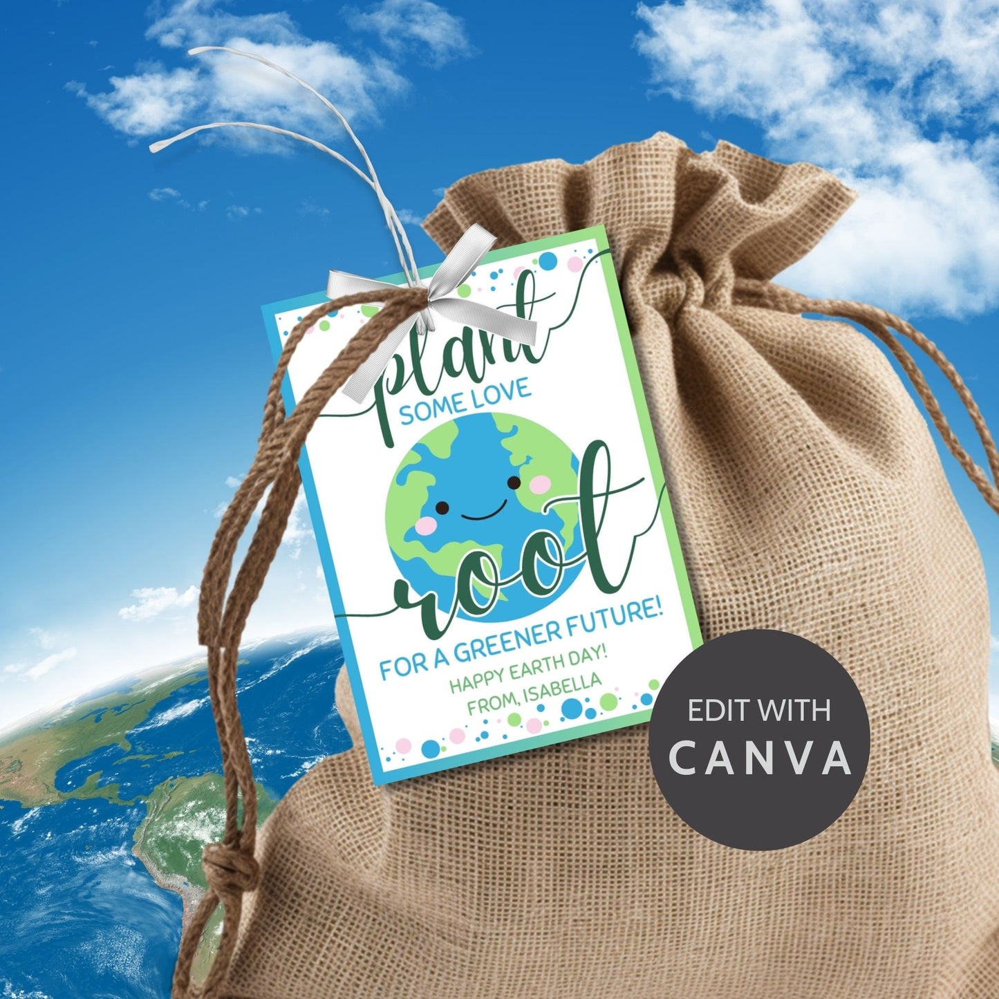A set of eight colorful gift tags with a smiling Earth, text Plant some love, root for a greener future! Happy Earth Day! From, Isabella and decorative dots.