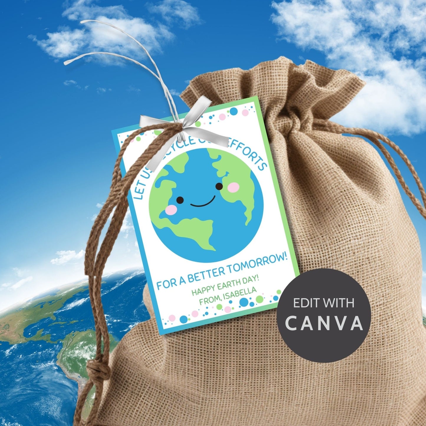 A set of eight colorful gift tags with a smiling Earth, text Let us recycle our efforts! Happy Earth Day! From, Isabella and decorative dots.