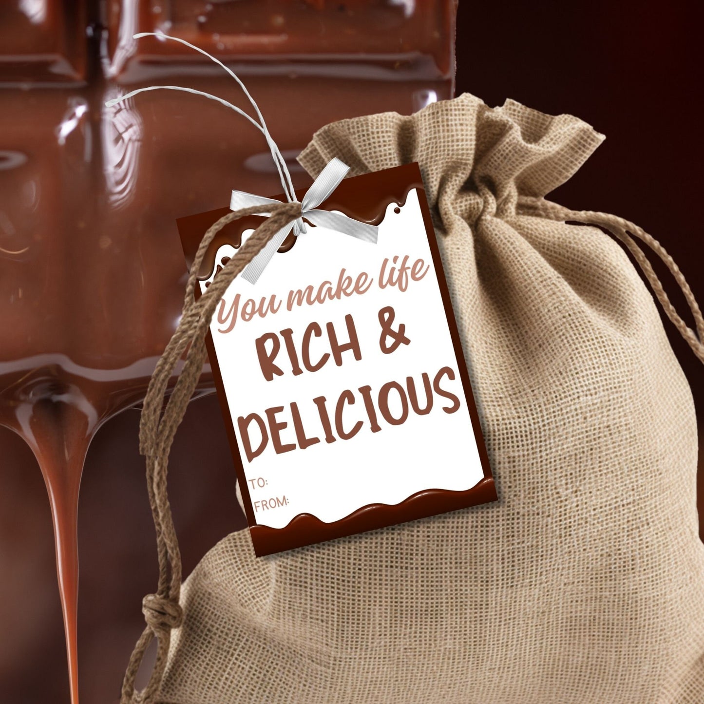 Printable chocolate drip gift tags with You Make Life Rich & Delicious message, customizable name space, for teachers, nurses, and staff.