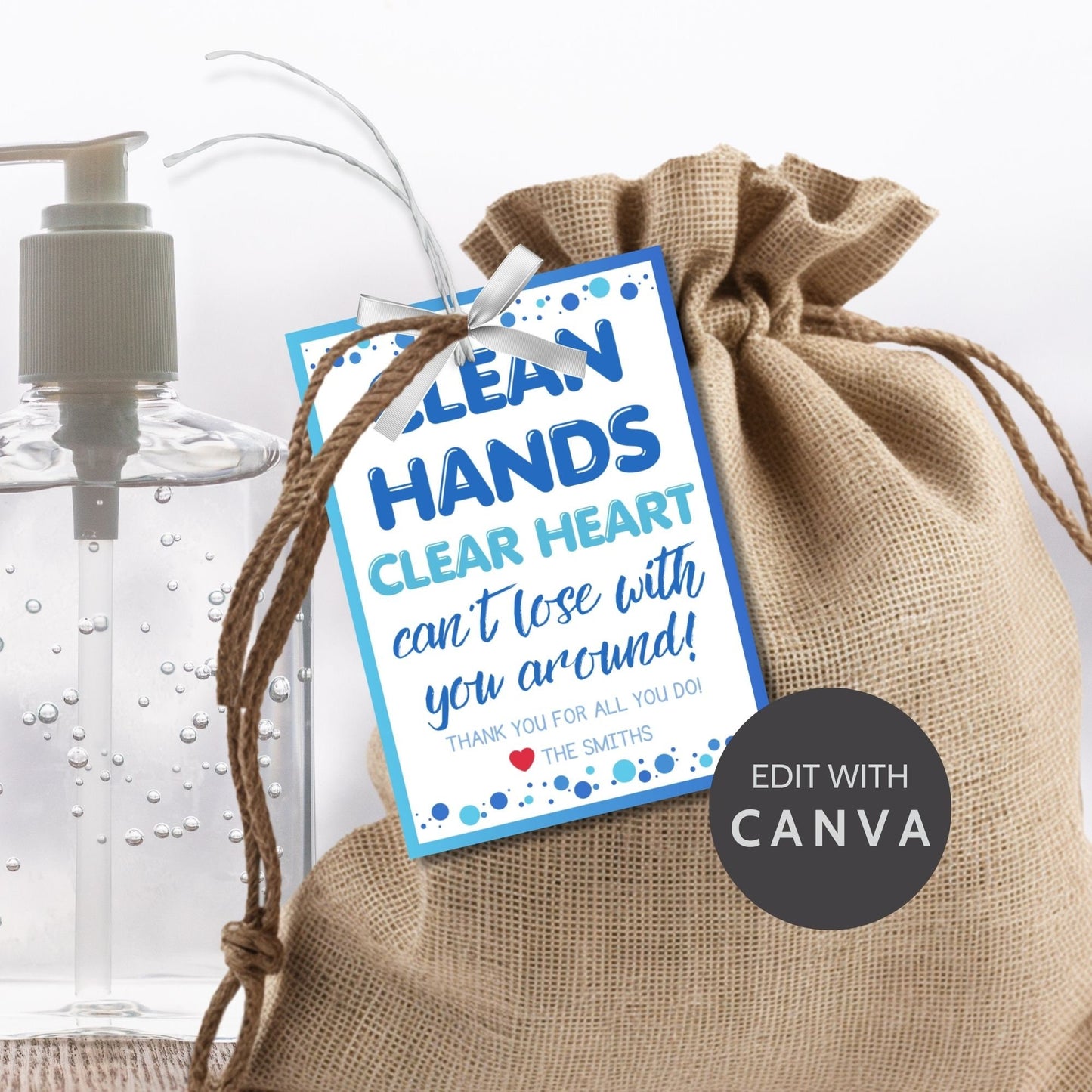 Hand Sanitizer Gift Tag that say Clean Hands Clear Heart Cant Lose With You Around
