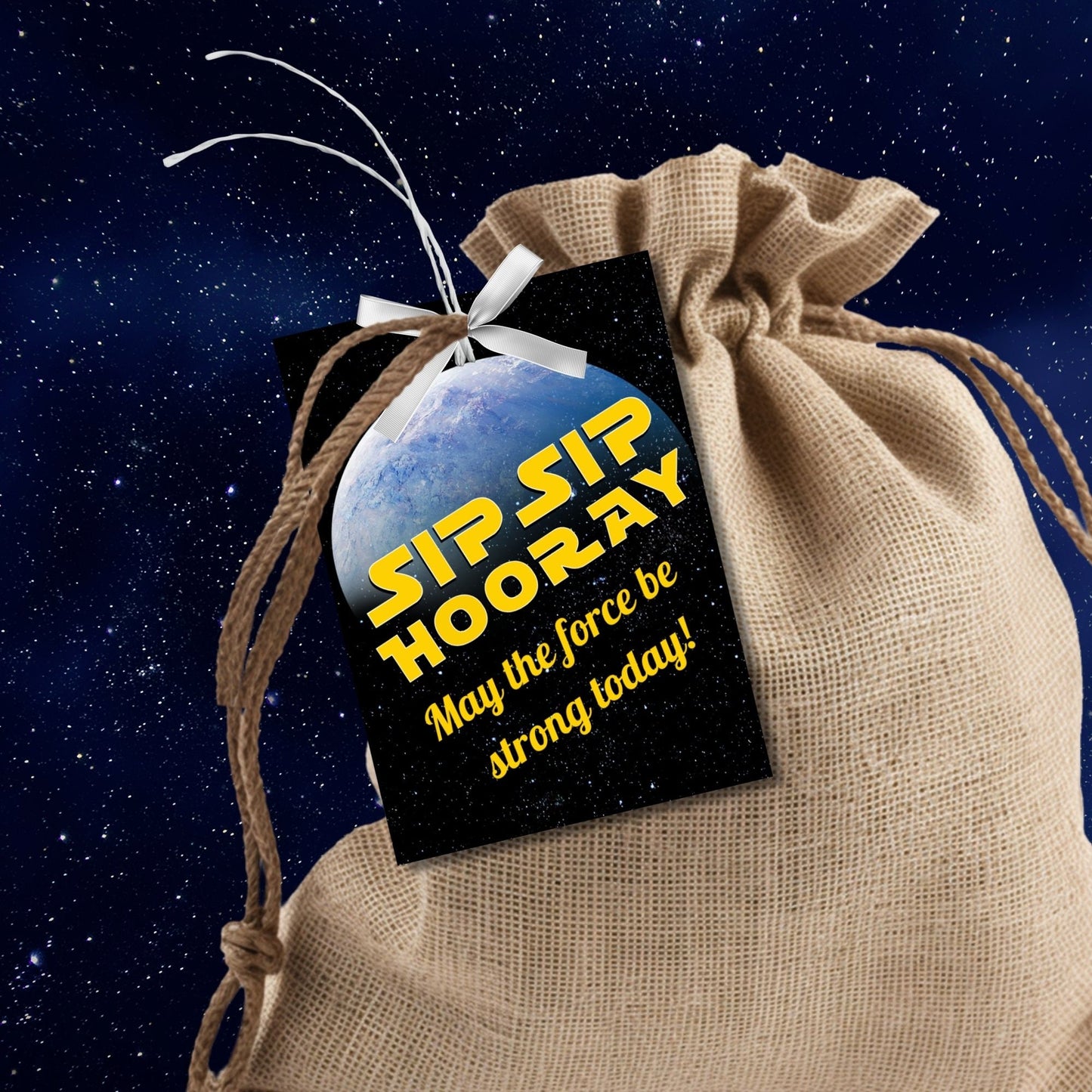 Star Wars-themed Sip Sip Hooray! May the force be strong today! gift tags featuring a celestial backdrop and a vibrant planet, ideal for any Star Wars fan.