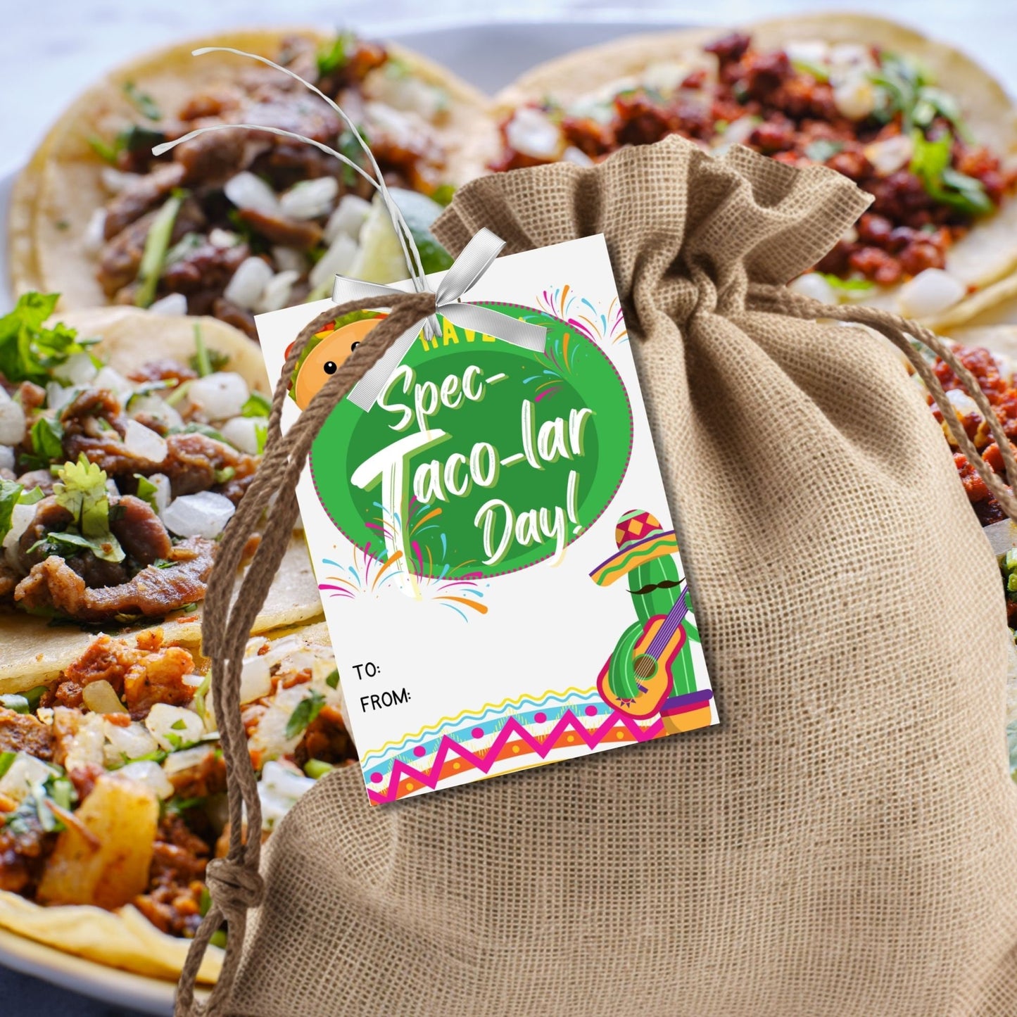 Colorful Have a Spec-Taco-lar Day! gift tags featuring a cheerful taco with sombrero and a guitar, surrounded by vibrant decorations, ready-to-print and editable via a Canva link, perfect for Cinco de Mayo and appreciation events.