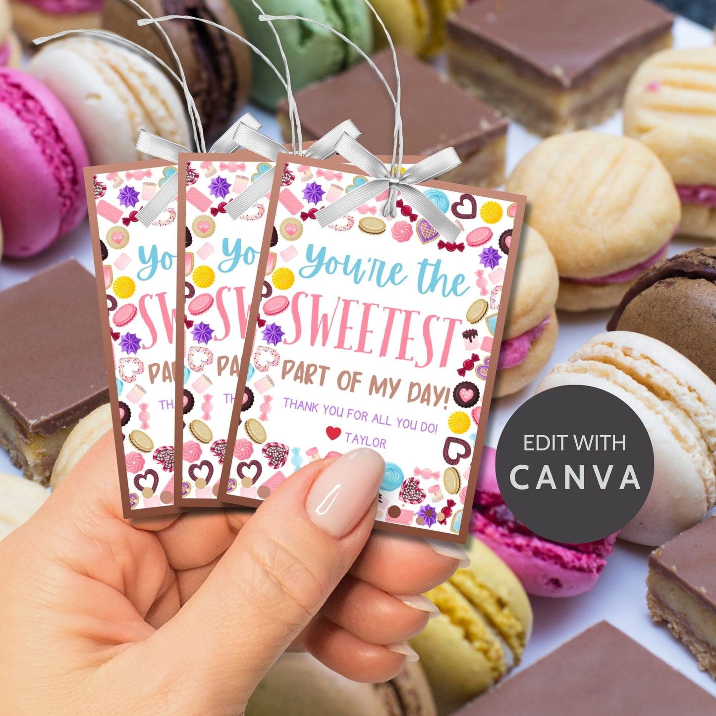 Eight colorful printable gift tags with candy and sweet treat motifs, and text "You're the SWEETEST part of my day! Thank you for all you do!" with editable name field.