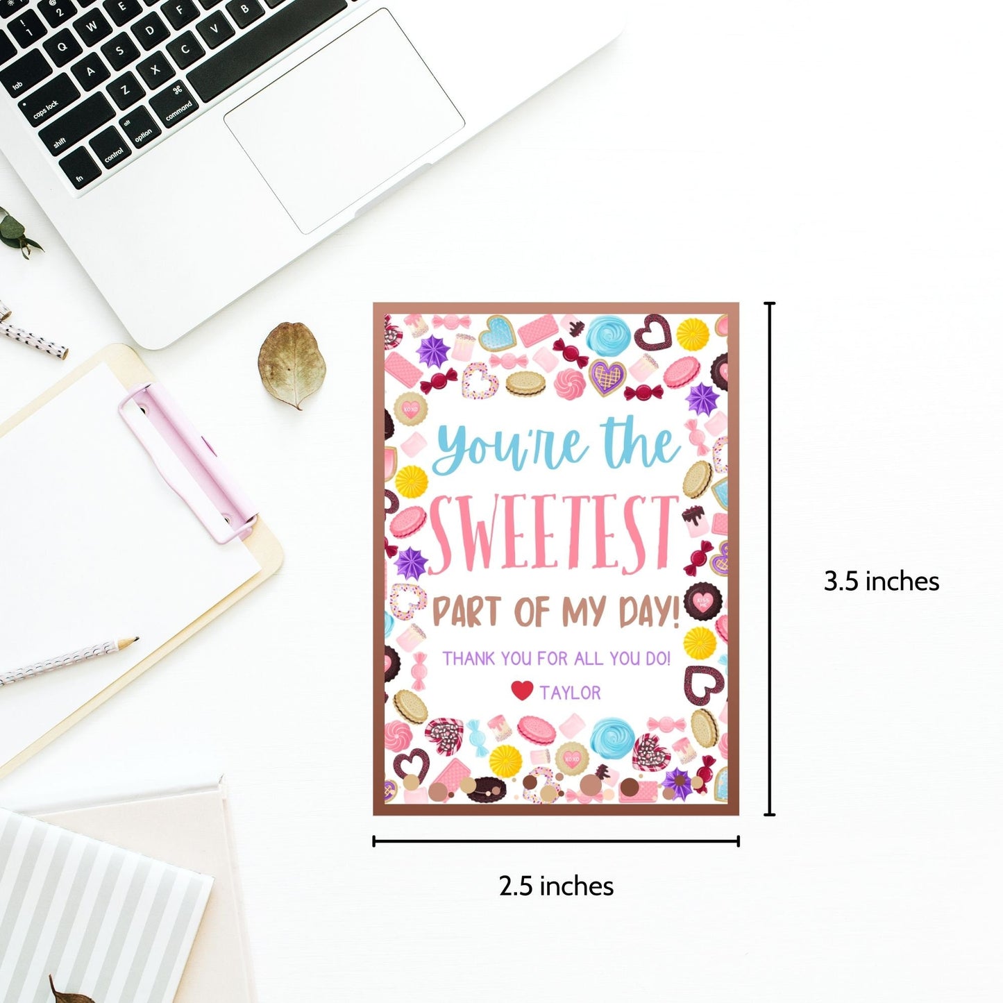 Eight colorful printable gift tags with candy and sweet treat motifs, and text "You're the SWEETEST part of my day! Thank you for all you do!" with editable name field.