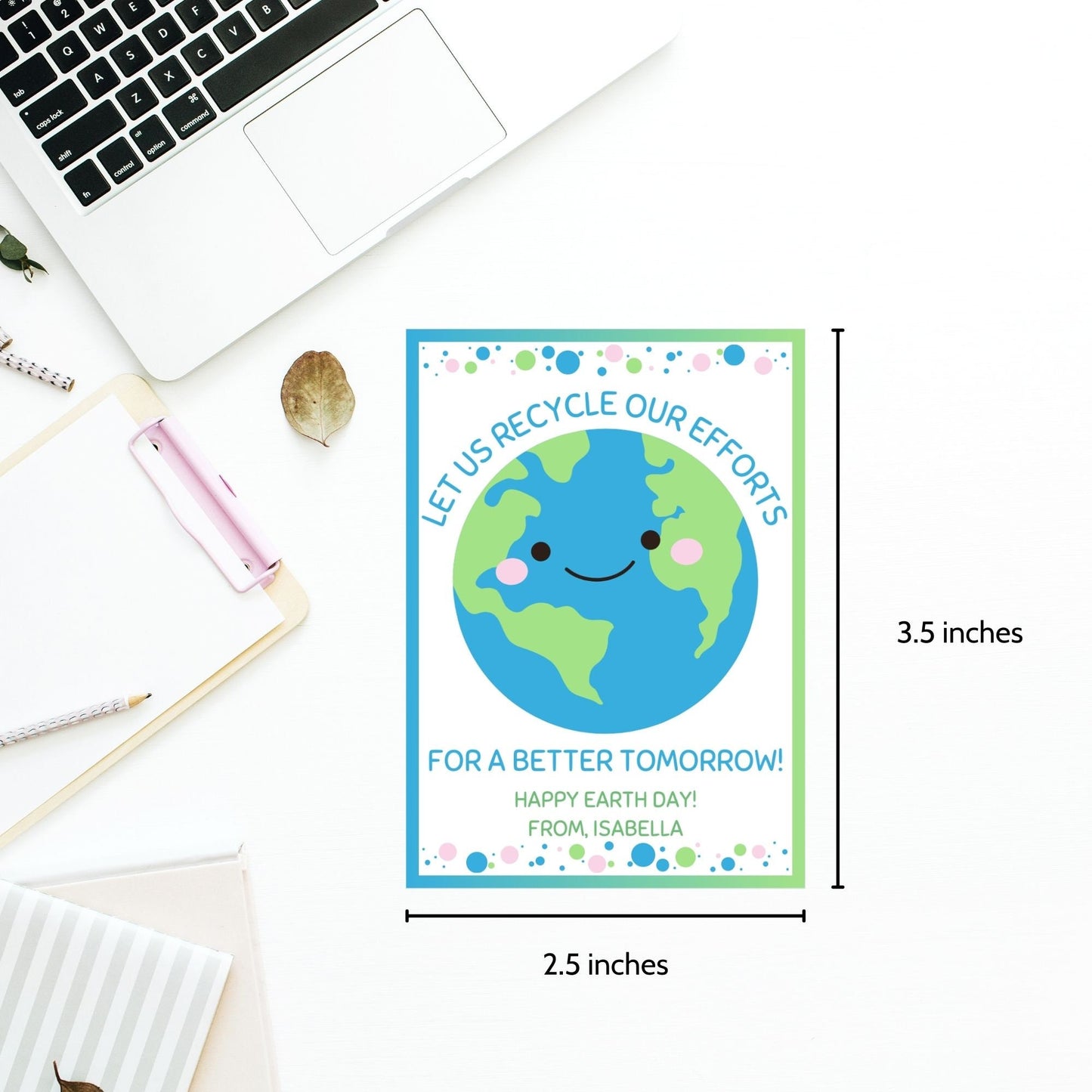 A set of eight colorful gift tags with a smiling Earth, text Let us recycle our efforts! Happy Earth Day! From, Isabella and decorative dots.